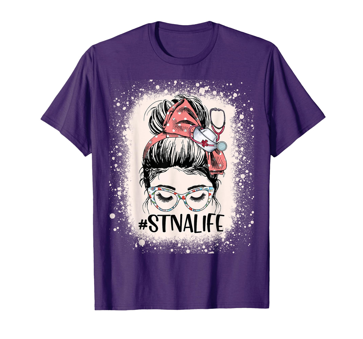 STNA Life Womens Funny Messy Bun State Tested Nurse Aide T-Shirt