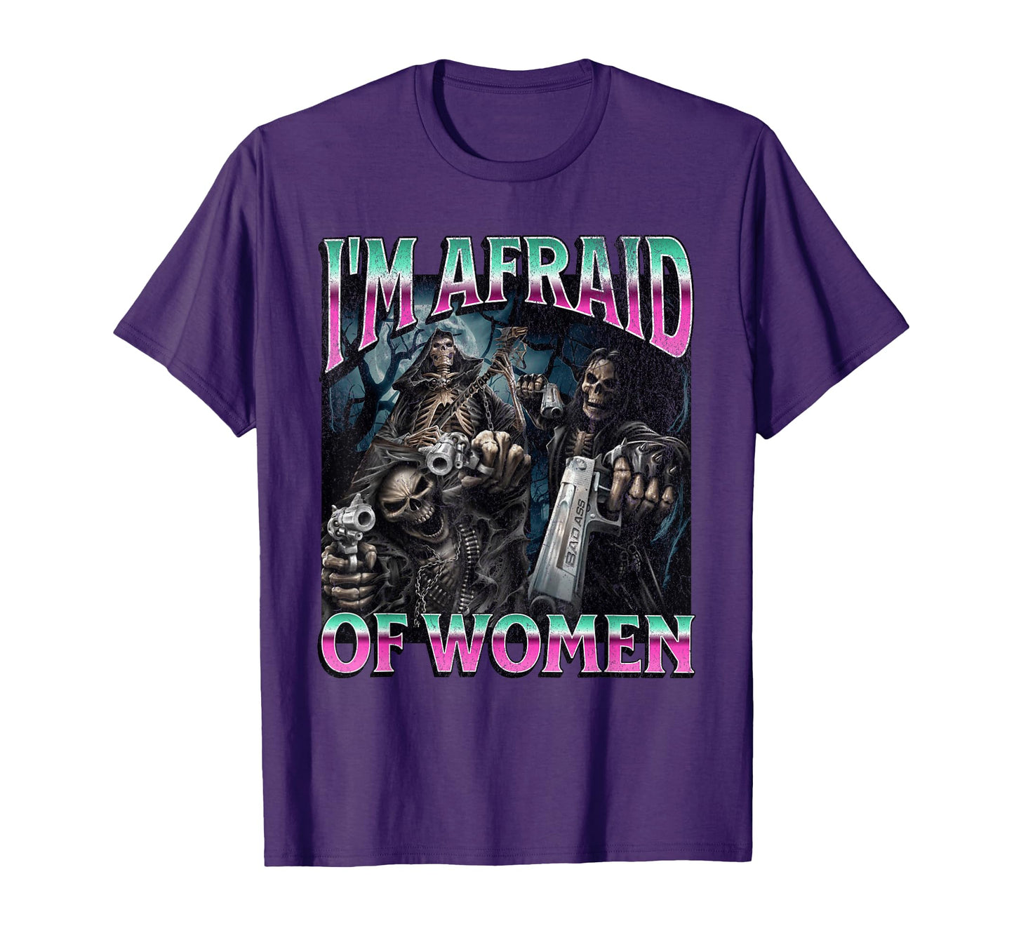 I'm Afraid Of Women Funny Hard Skeleton Meme Bootleg T-Shirt