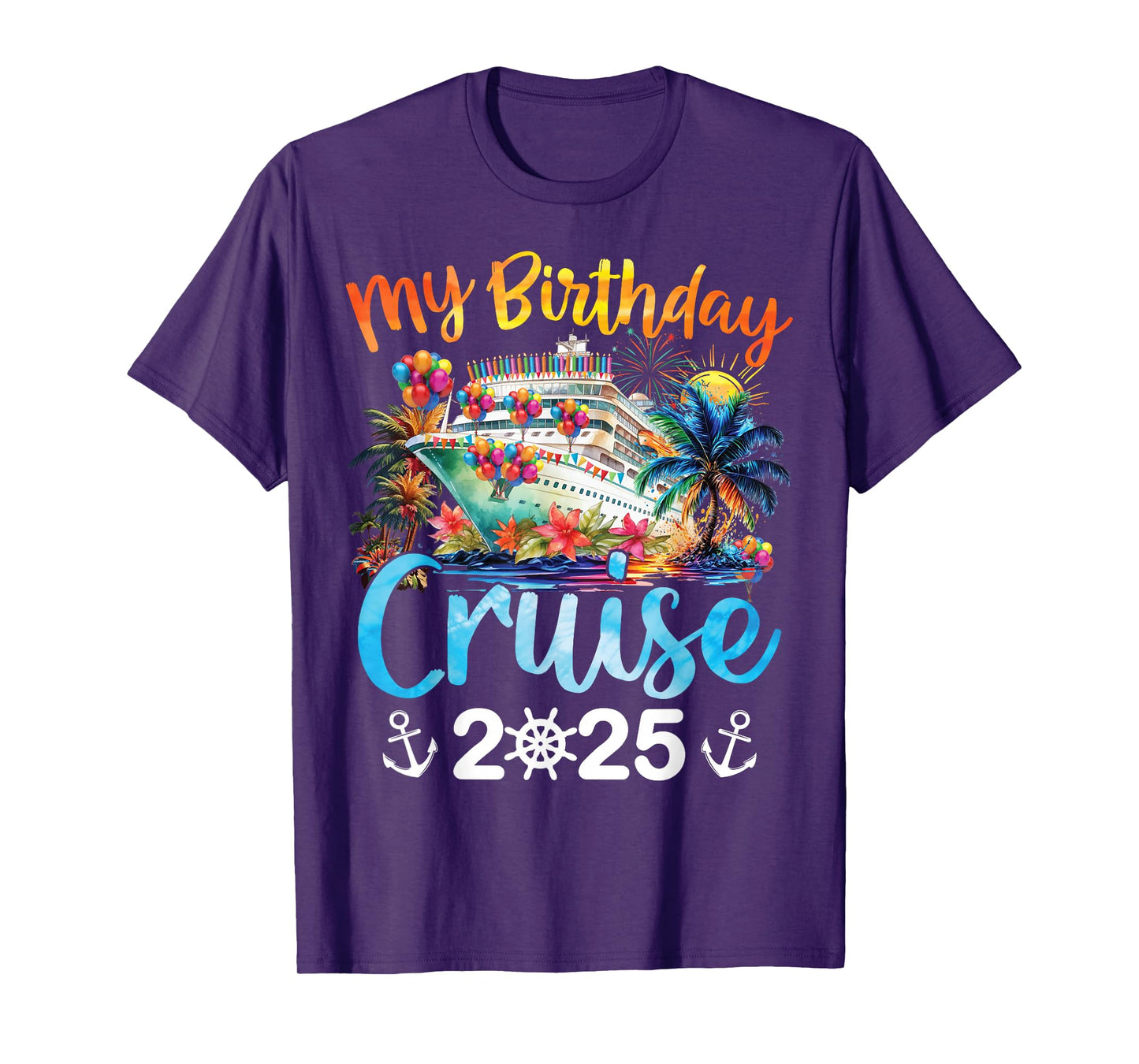 My Birthday Cruise 2025 Family Cruise Vacation Trip Birthday T-Shirt