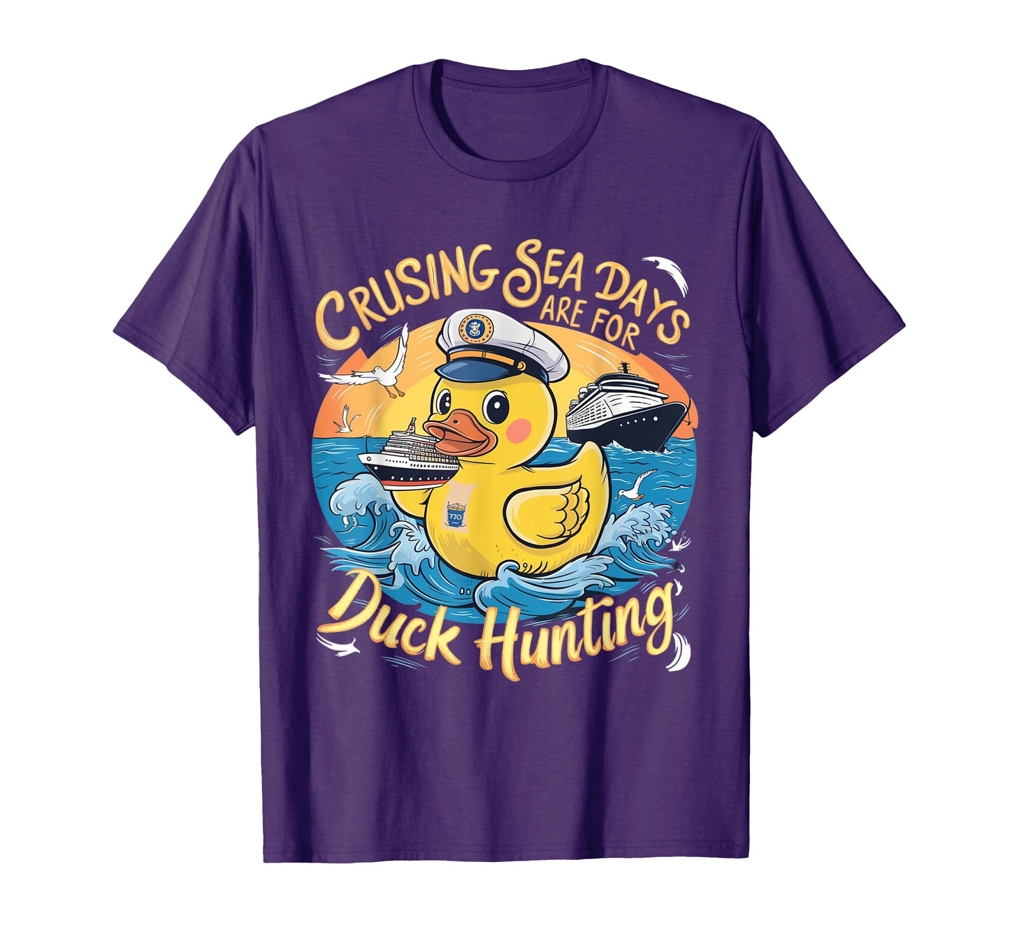 Cruising Sea Days Are For Duck Hunting, cool cruise trip T-Shirt