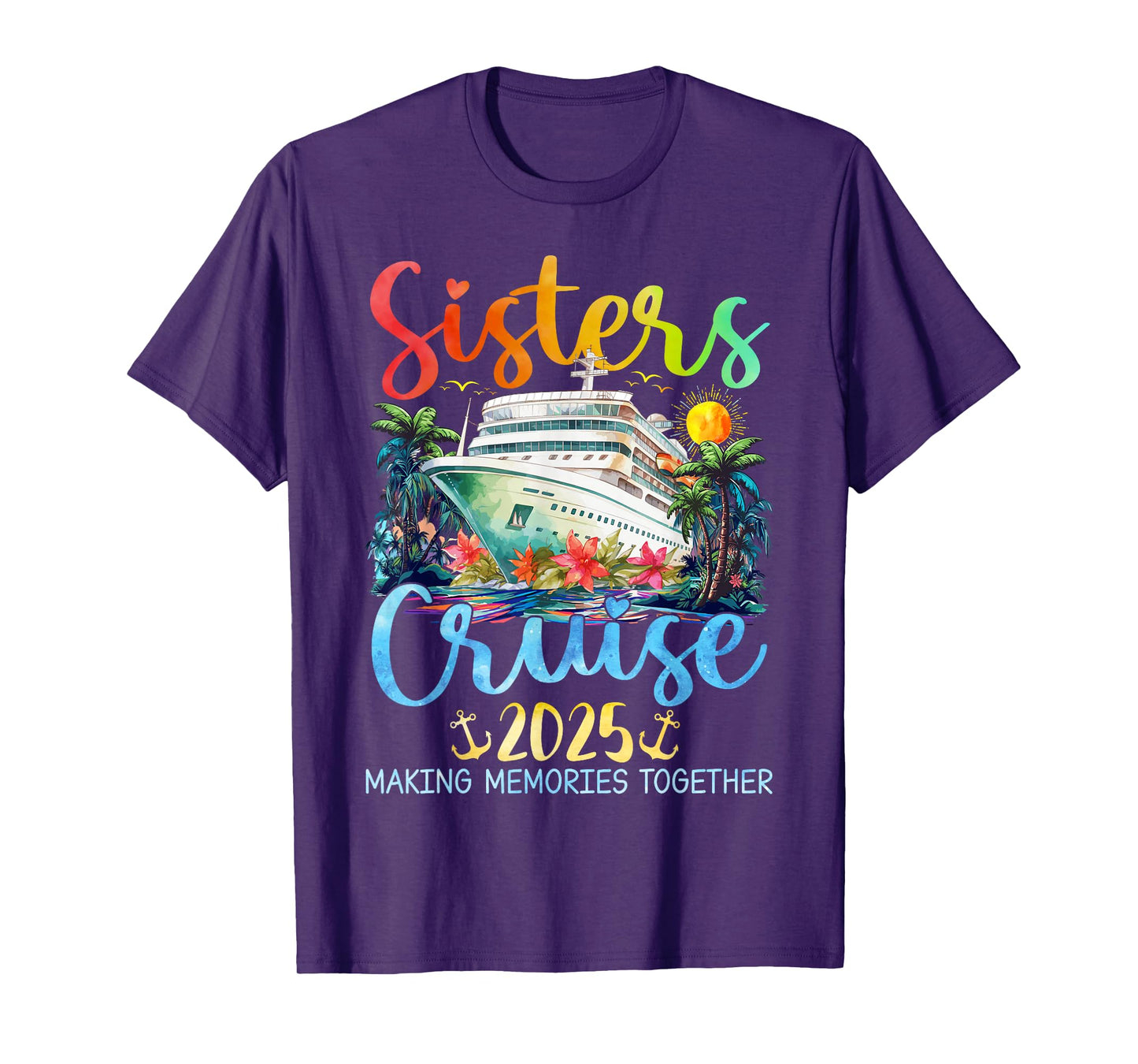 Sisters Cruise Trip 2025 Vacation Travel Sisters Cruising T-Shirt