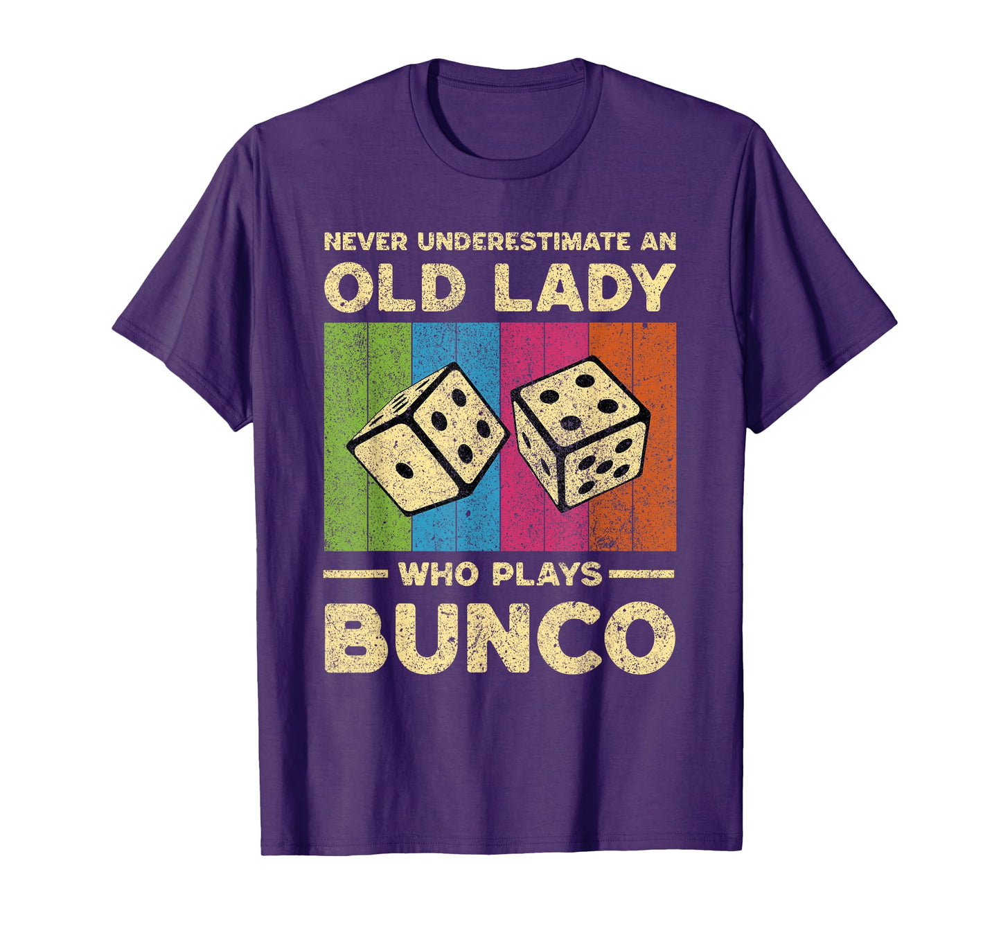 Never Underestimate An Old Lady Who Plays Bunco Bunco T-Shirt
