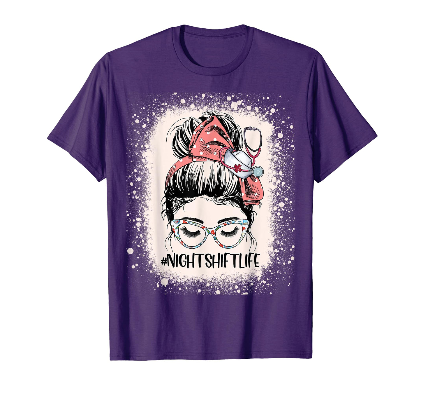 Night Shift Nurse Life Health Worker Womens Messy Bun Nurse T-Shirt