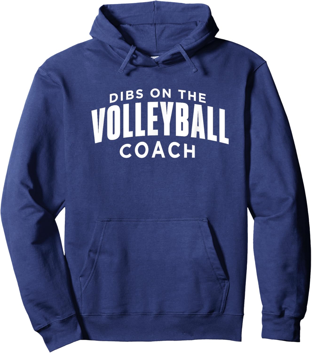 Dibs on the Volleyball Coach Funny Volleyball Coach Humor Hoodie - Hoodie | Navy