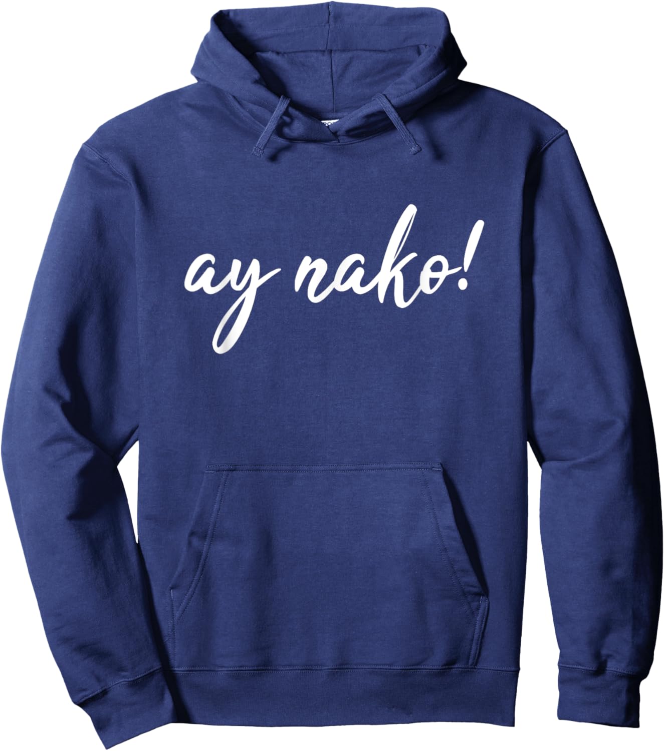 Ay Nako Funny Filipino Slang Sayings Pinoy Pride Hoodie - Hoodie | Navy