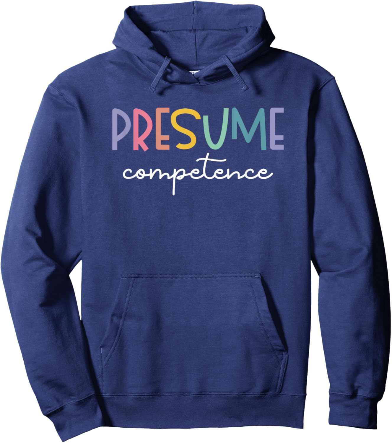 Presume Competence Occupational Therapy Special Education Hoodie - Hoodie | Navy