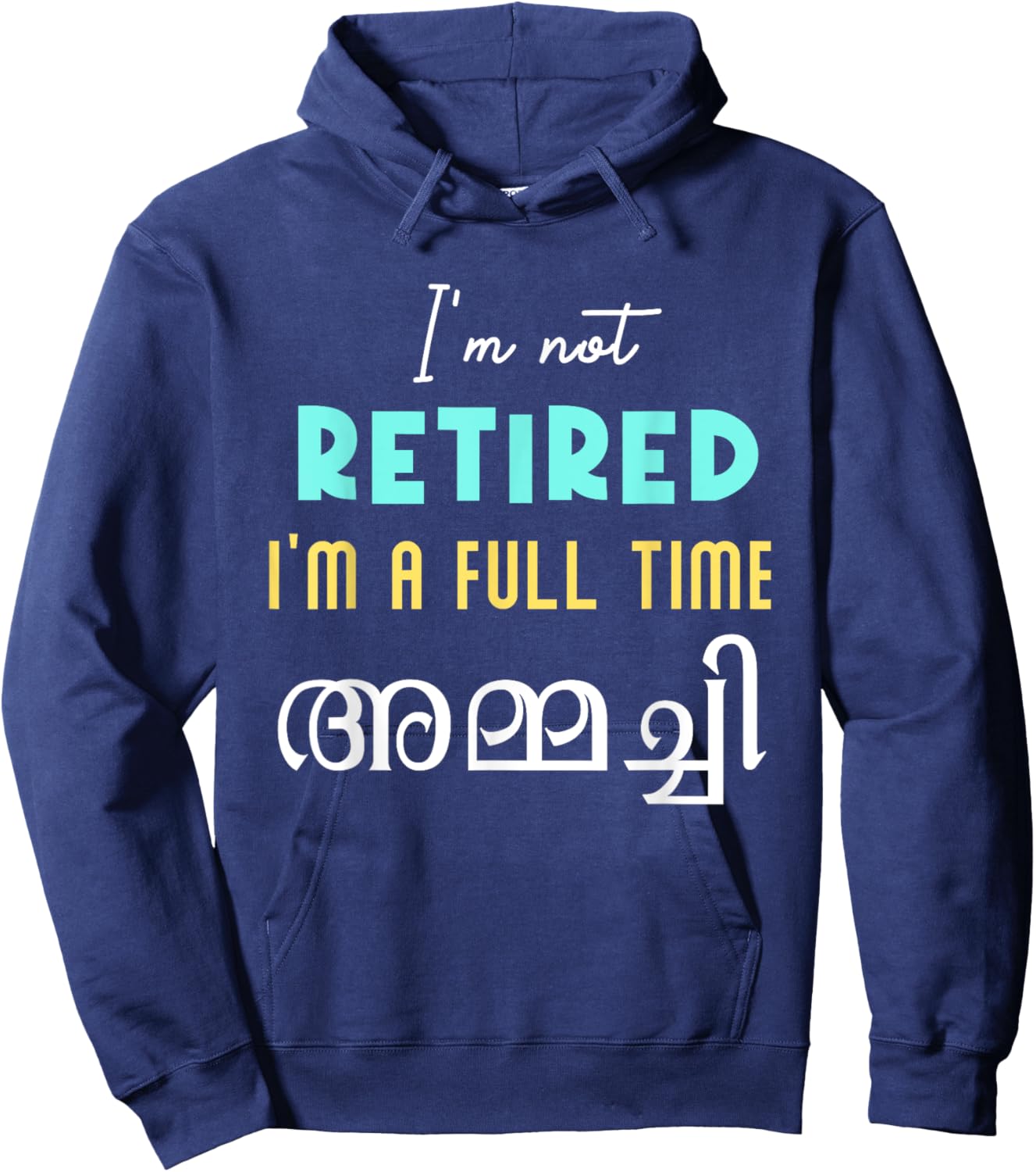 Keralite Malayali full time ammachi retired funny Malayalam Hoodie - Hoodie | Navy