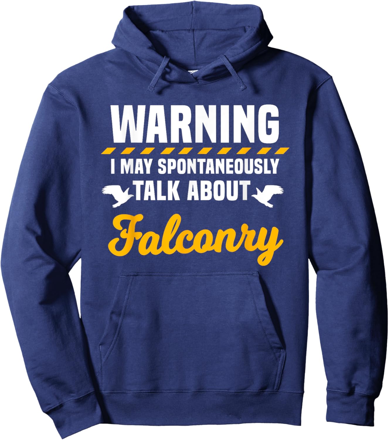 Falconer Warning Falconry Gamehawking Ornithologist Hawker Hoodie - Hoodie | Navy