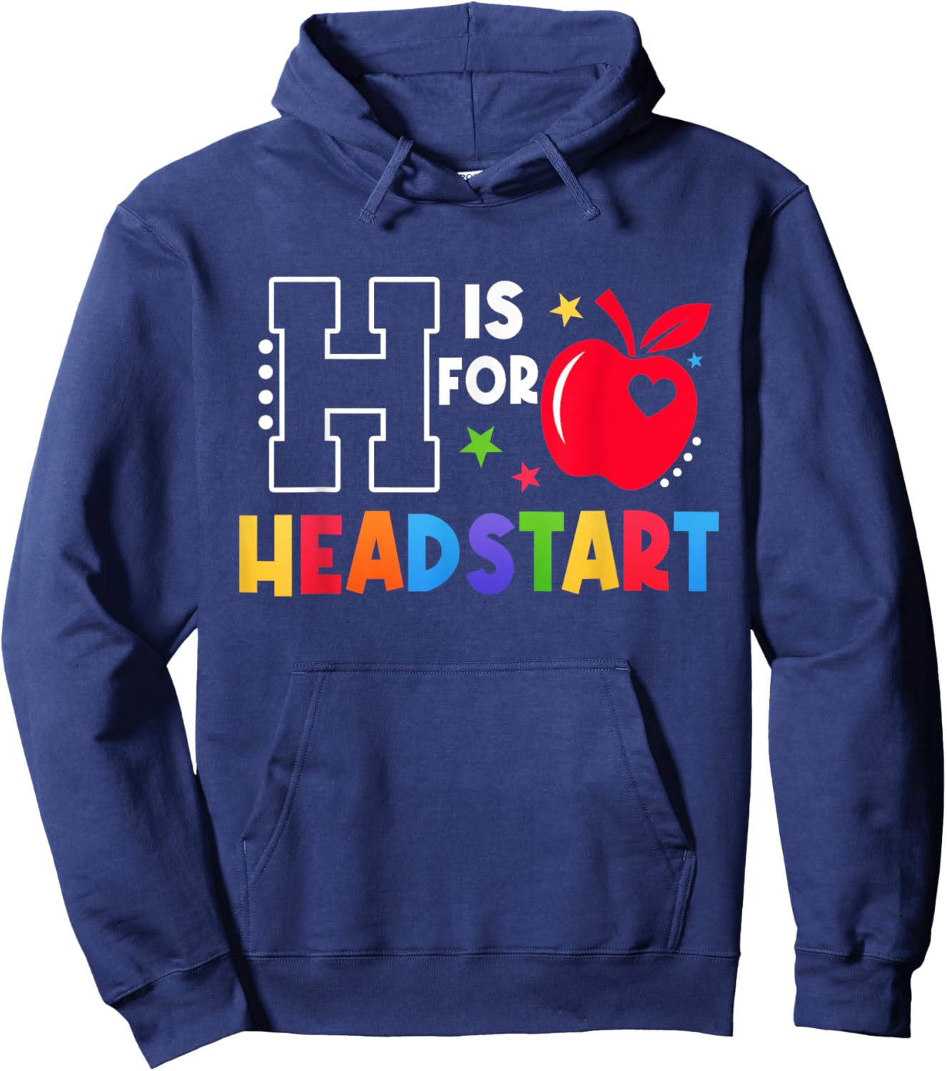 H Is For Head Start Teacher First Day Of School Hoodie - Hoodie | Navy