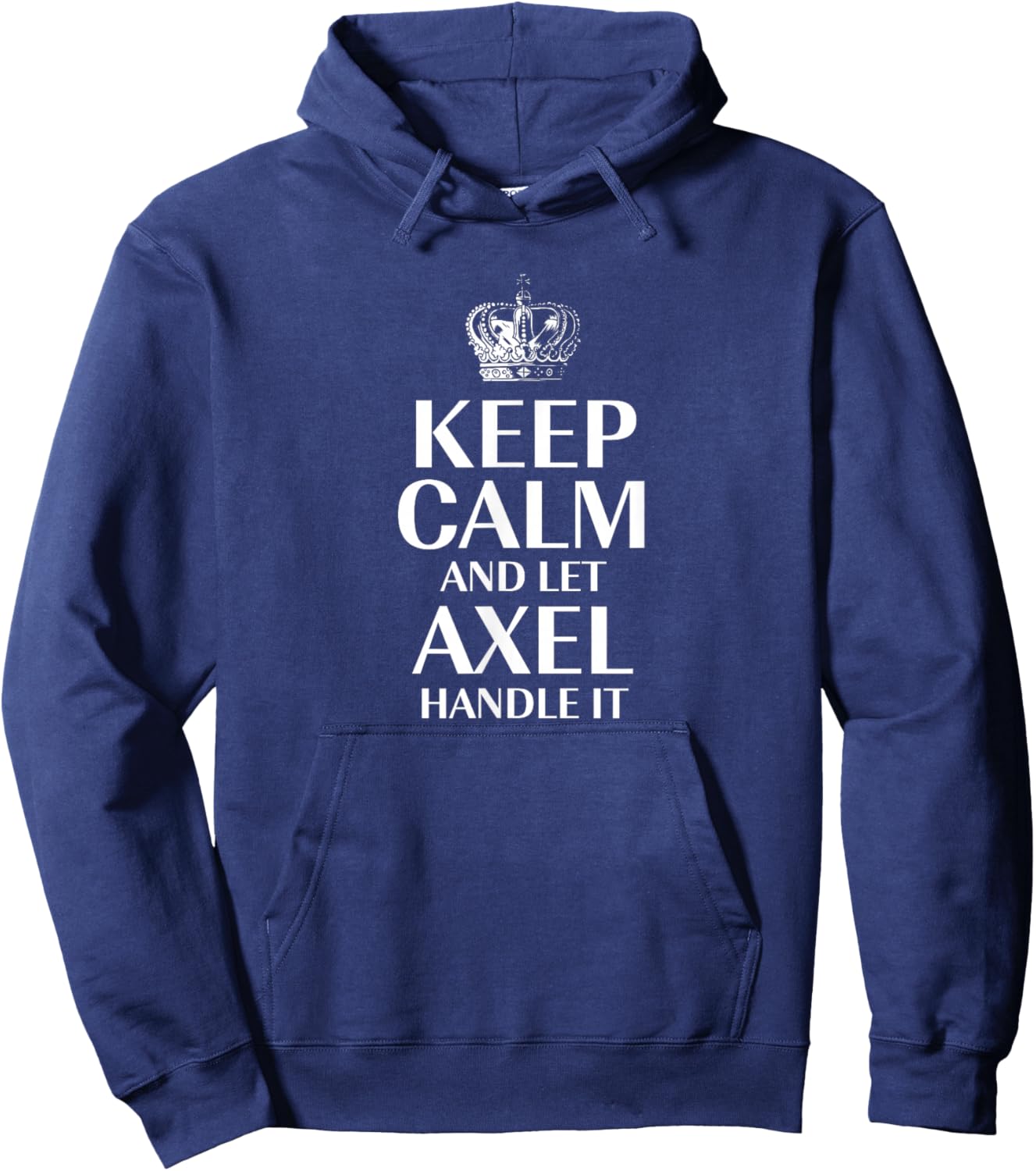 Keep Calm and Let Axel Handle It Customized Nickname Hoodie - Hoodie | Navy