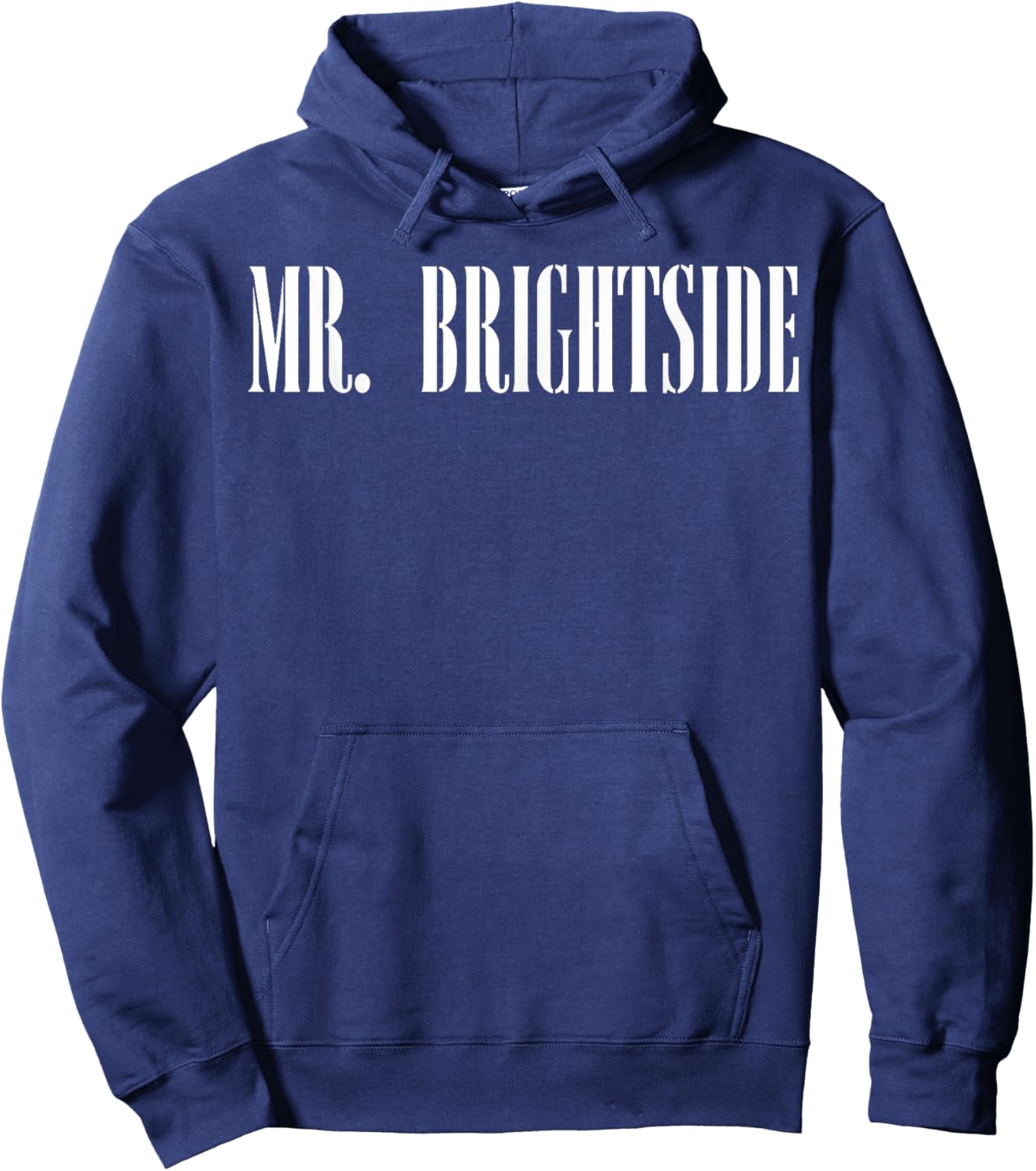 Mr. Brightside Motivational Saying Awareness Hoodie - Hoodie | Navy