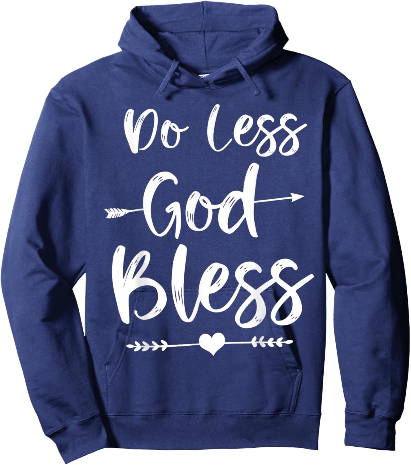 Cute Christian Bible Verse Quote Do Less God Bless Hoodie - Hoodie | Navy