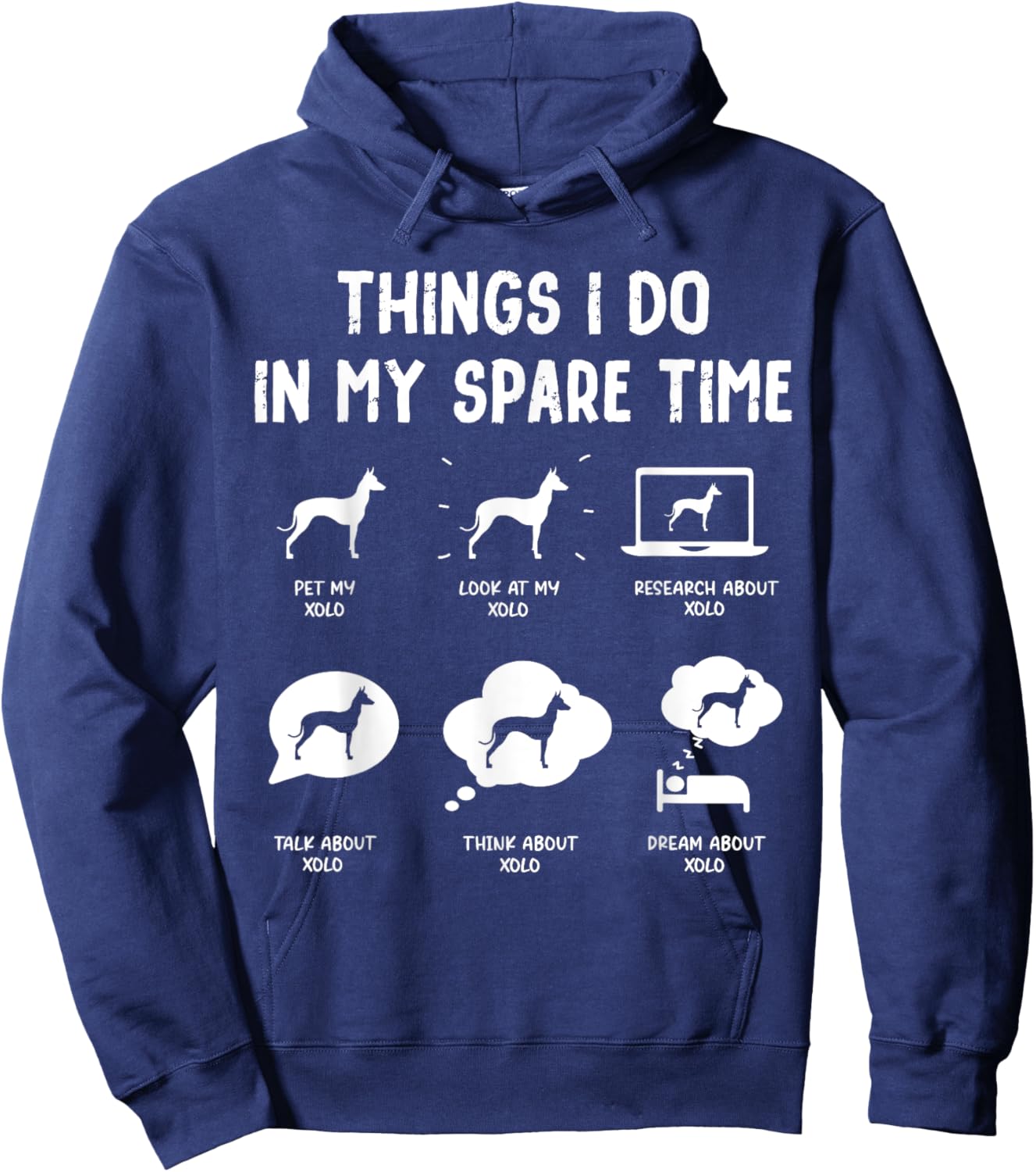Xoloitzcuintli Xolo Things Do Spare Time Funny Dog Mom Dad Women Kids Hoodie - Hoodie | Navy