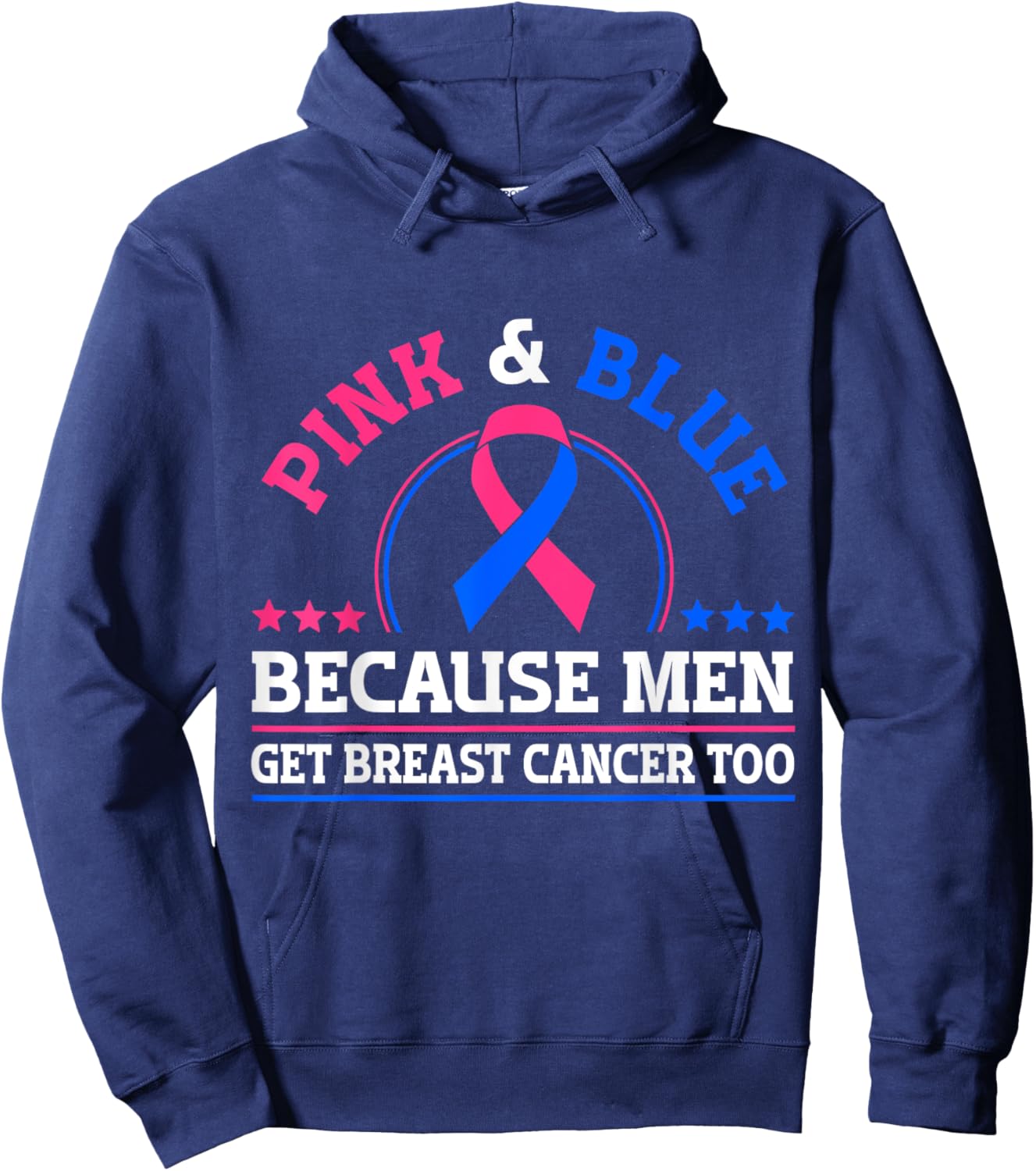 Pink & Blue Because Men Get Breast Cancer Too Hoodie - Hoodie | Navy