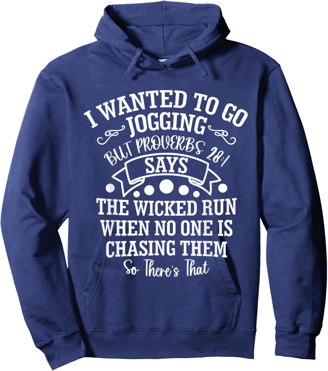 I Wanted to Go Jogging But Proverbs 28:1 Says, Christian Hoodie - Hoodie | Navy