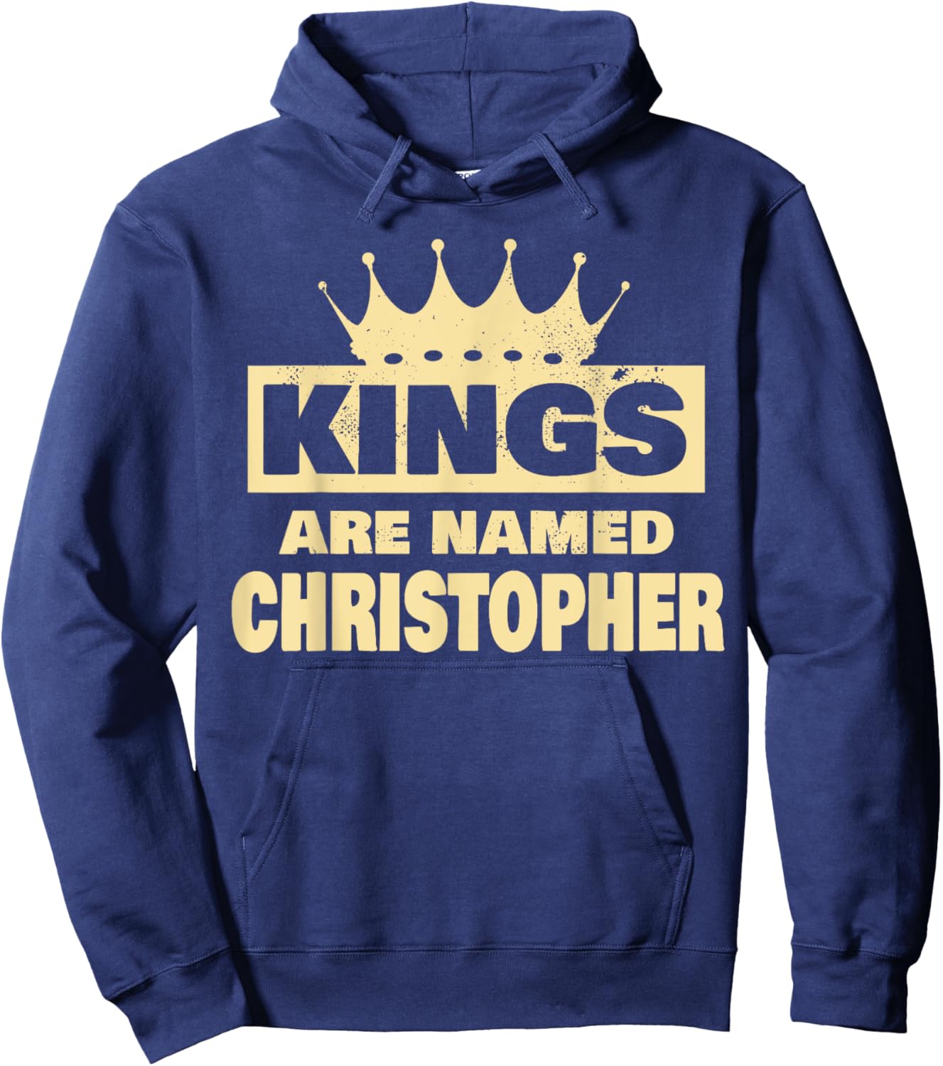 Kings Are Named Christopher Funny Christopher Name Hoodie - Hoodie | Navy