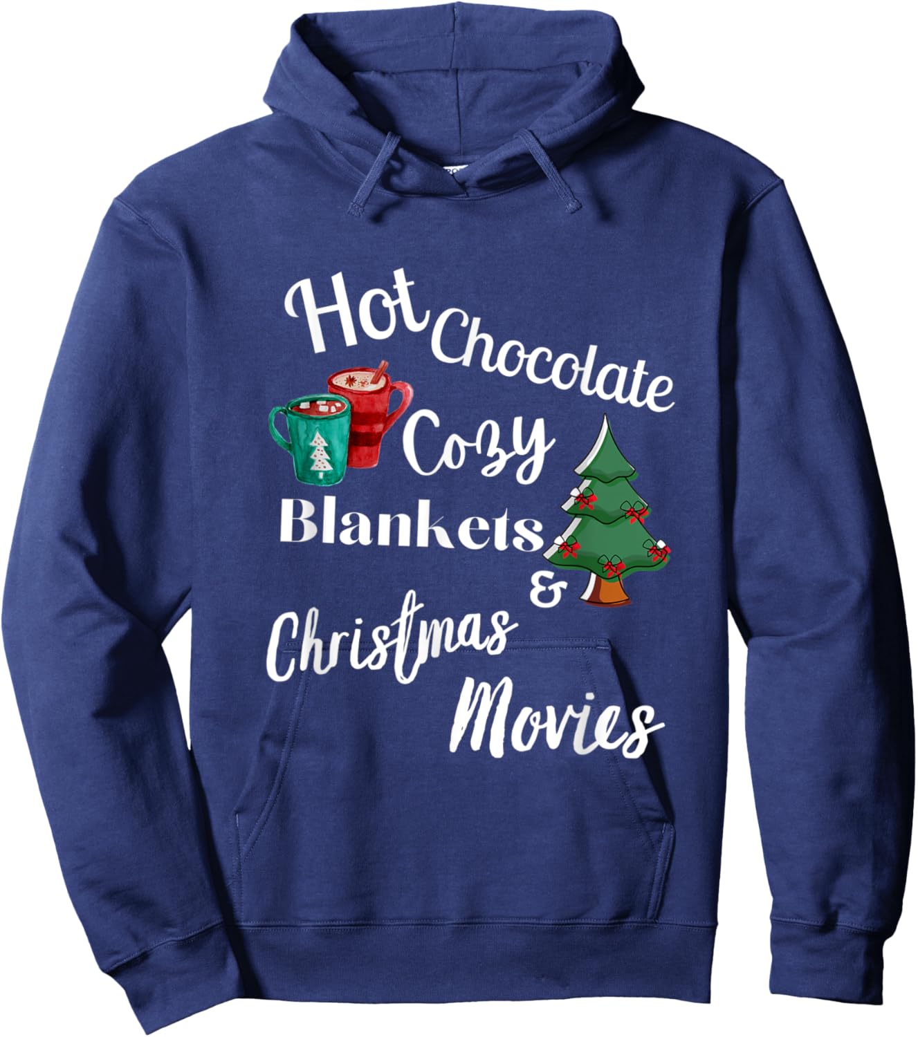 Hot Chocolate, Cozy Blankets, Christmas Movies, Xmas Decore Hoodie - Hoodie | Navy