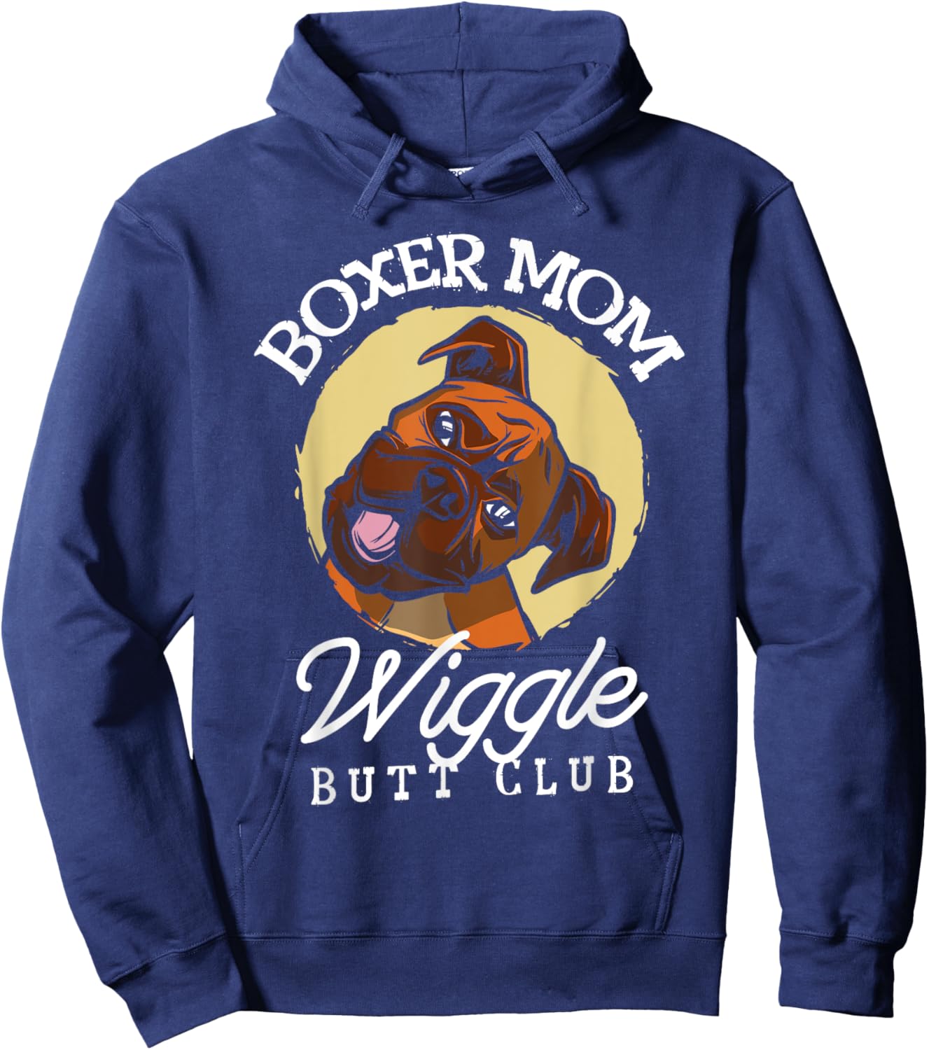 Boxer mom wiggle butt club for a Boxer Lovers Hoodie - Hoodie | Navy