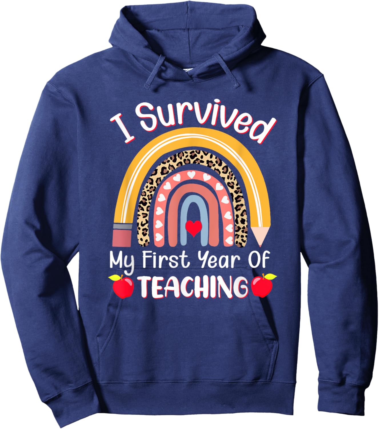 I Survived My First Year of Teaching Funny New Teacher Joke Hoodie - Hoodie | Navy