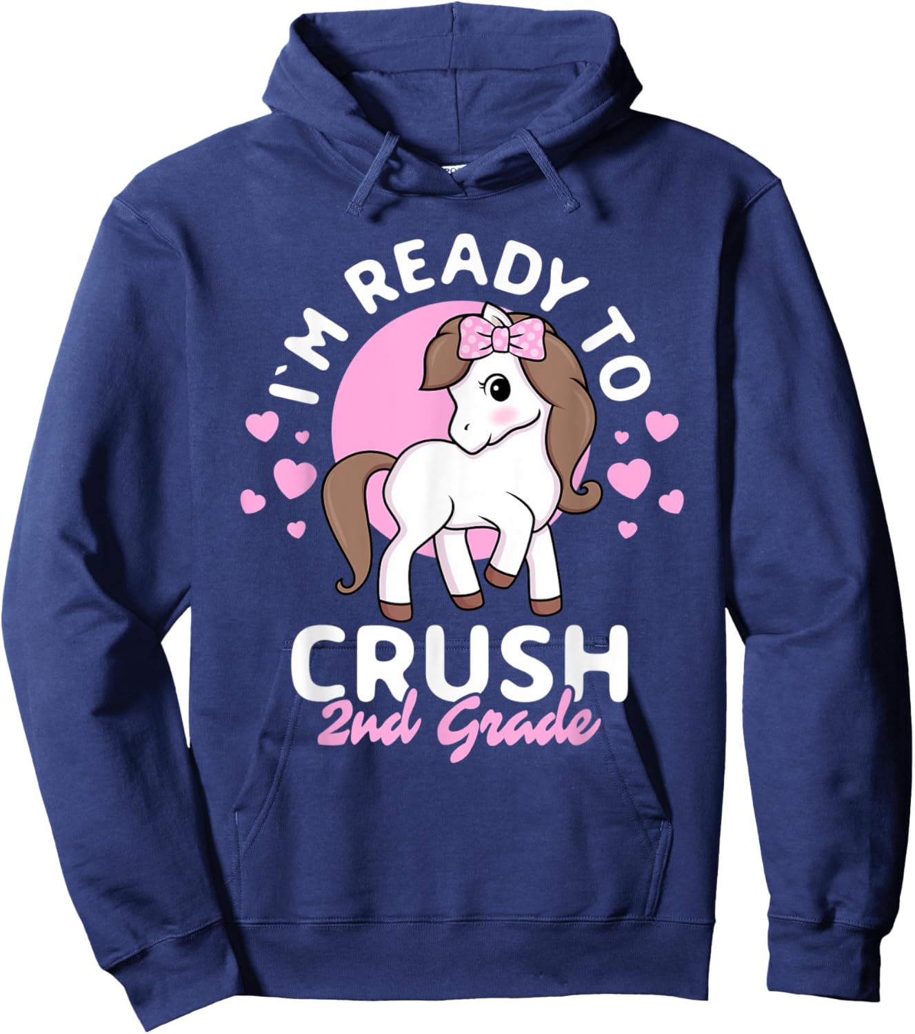 I'm Ready To Crush 2nd Grade First Day Of Second Grader Girl Hoodie - Hoodie | Navy