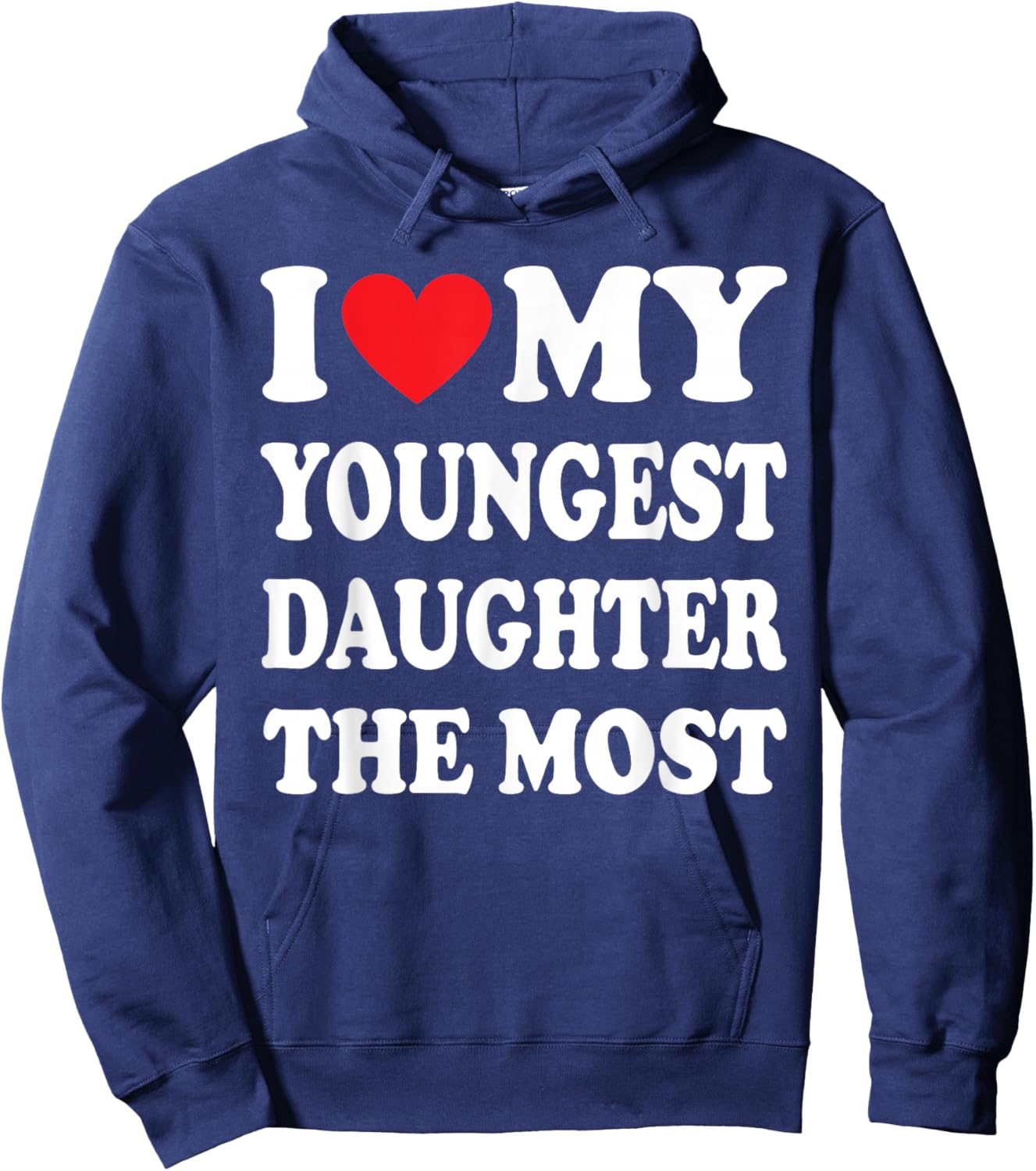 I Love My Youngest Daughter The Most Father's Day Heart Hoodie - Hoodie | Navy