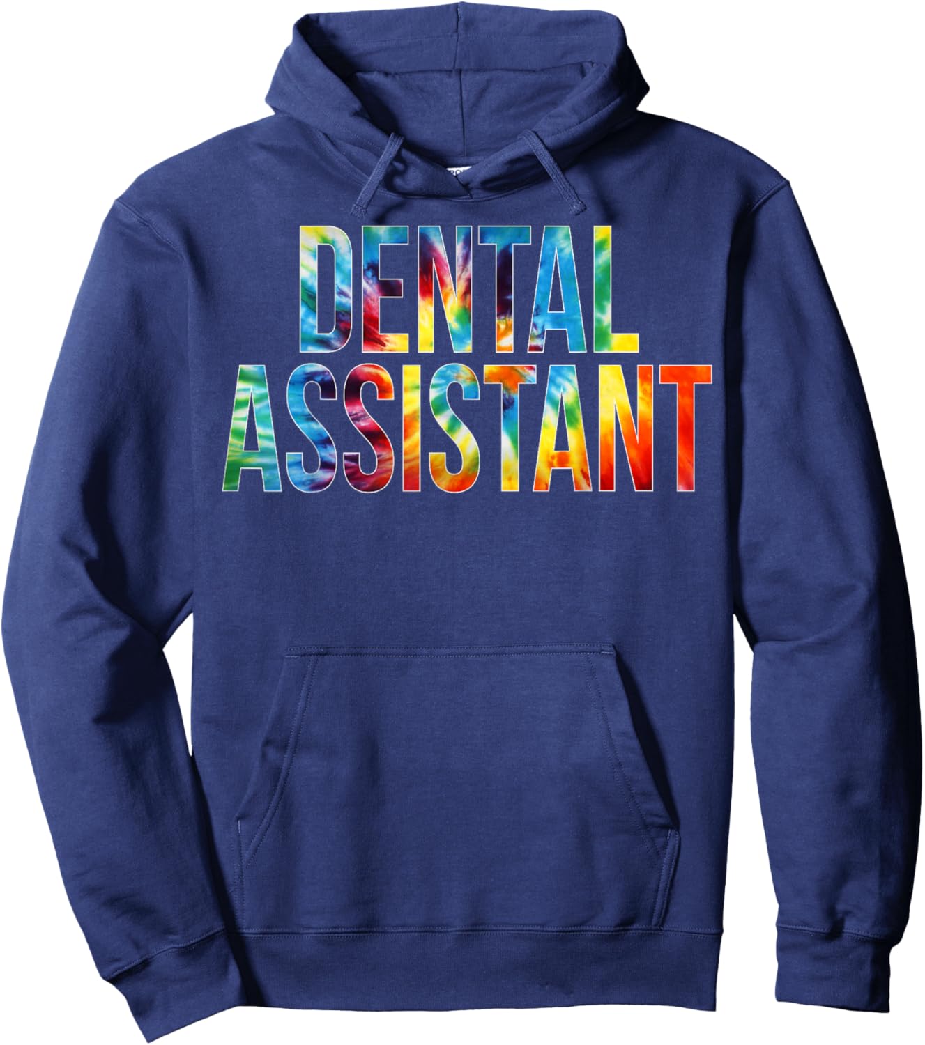 Dental Assistant Appreciation Day Tie Dye For Work Hoodie - Hoodie | Navy