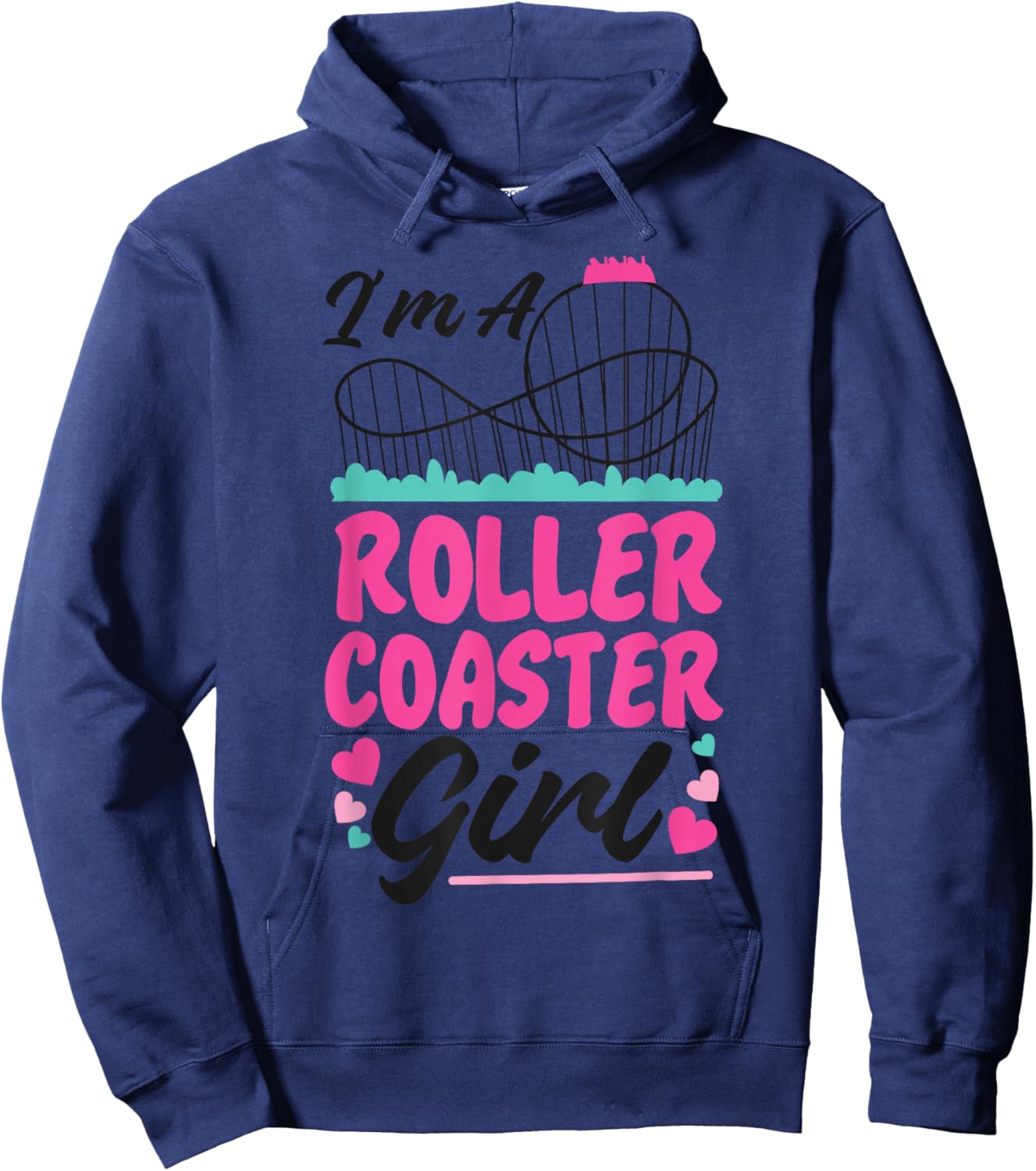 Roller Coaster Girl I'm A Roller Coaster Girl Hoodie - Hoodie | Navy