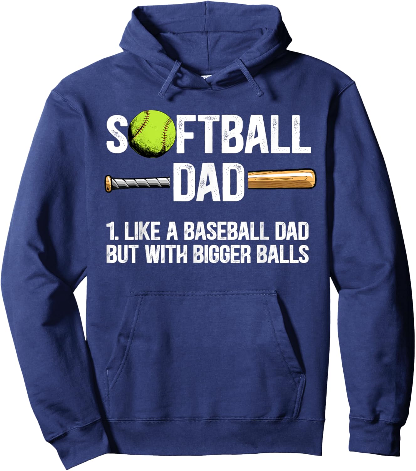 Softball Dad Just Like A Baseball Dad But With Bigger Balls Hoodie - Hoodie | Navy