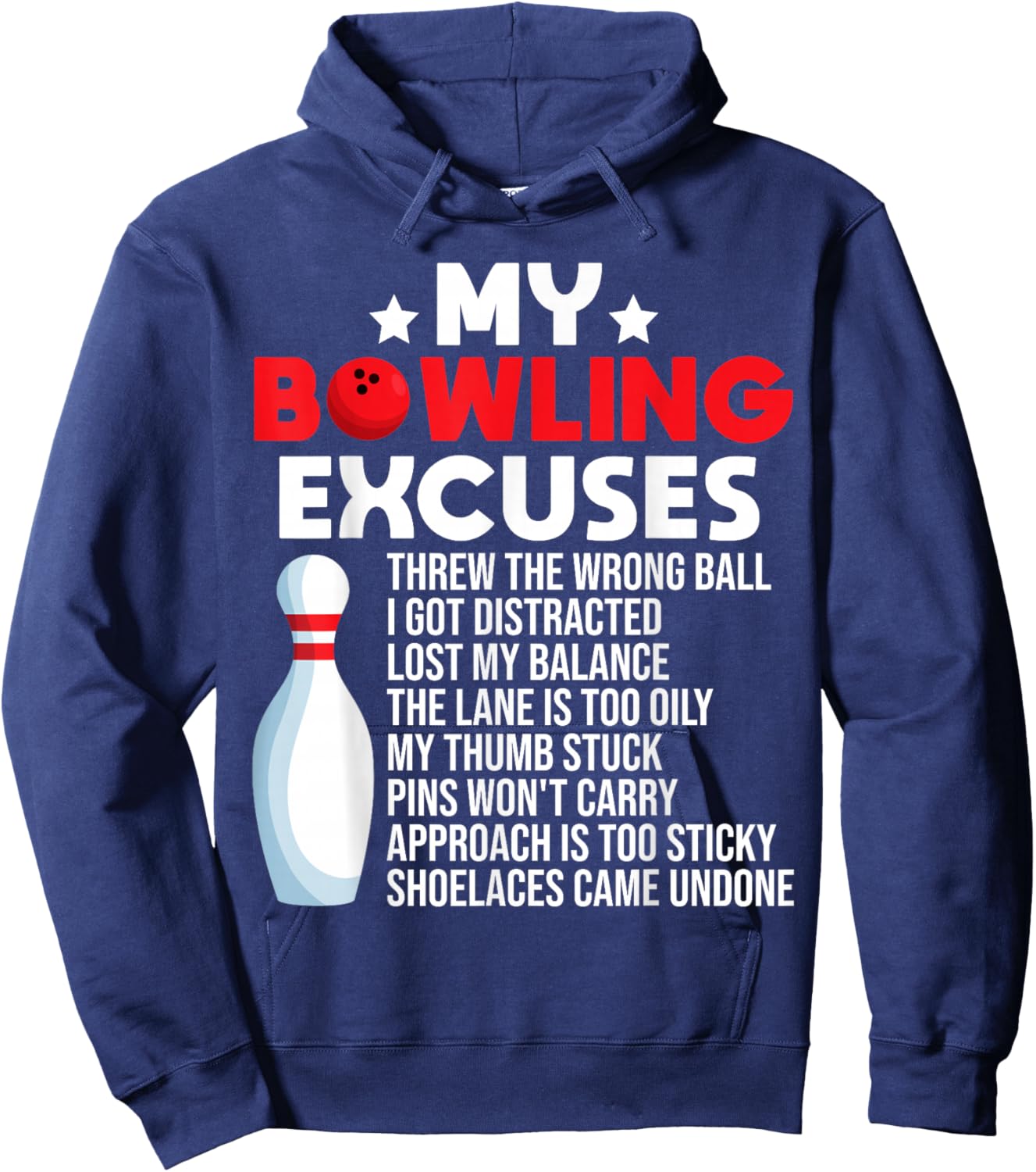 Funny Bowling Excuses For Bowler Hoodie - Hoodie | Navy