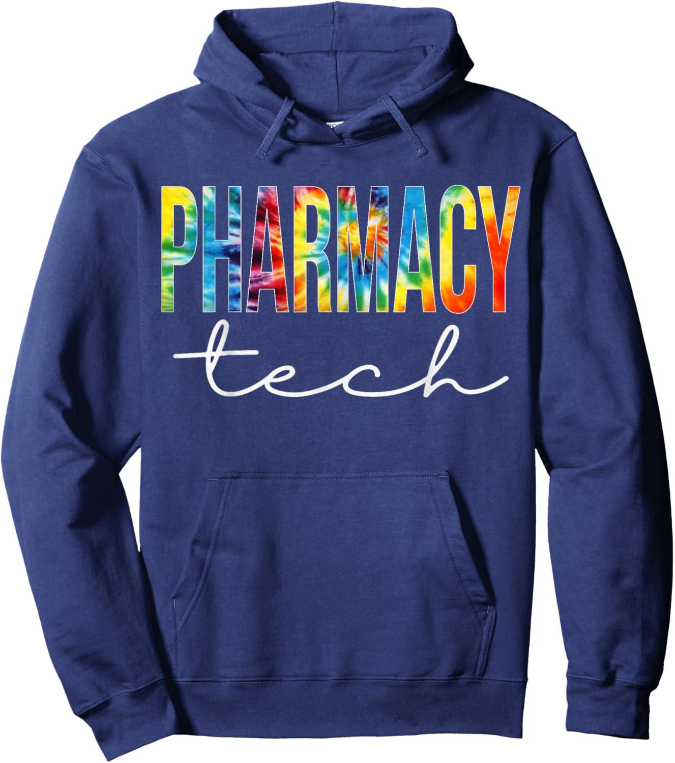 Pharmacy Tech Appreciation Day Tie Dye For Work Hoodie - Hoodie | Navy