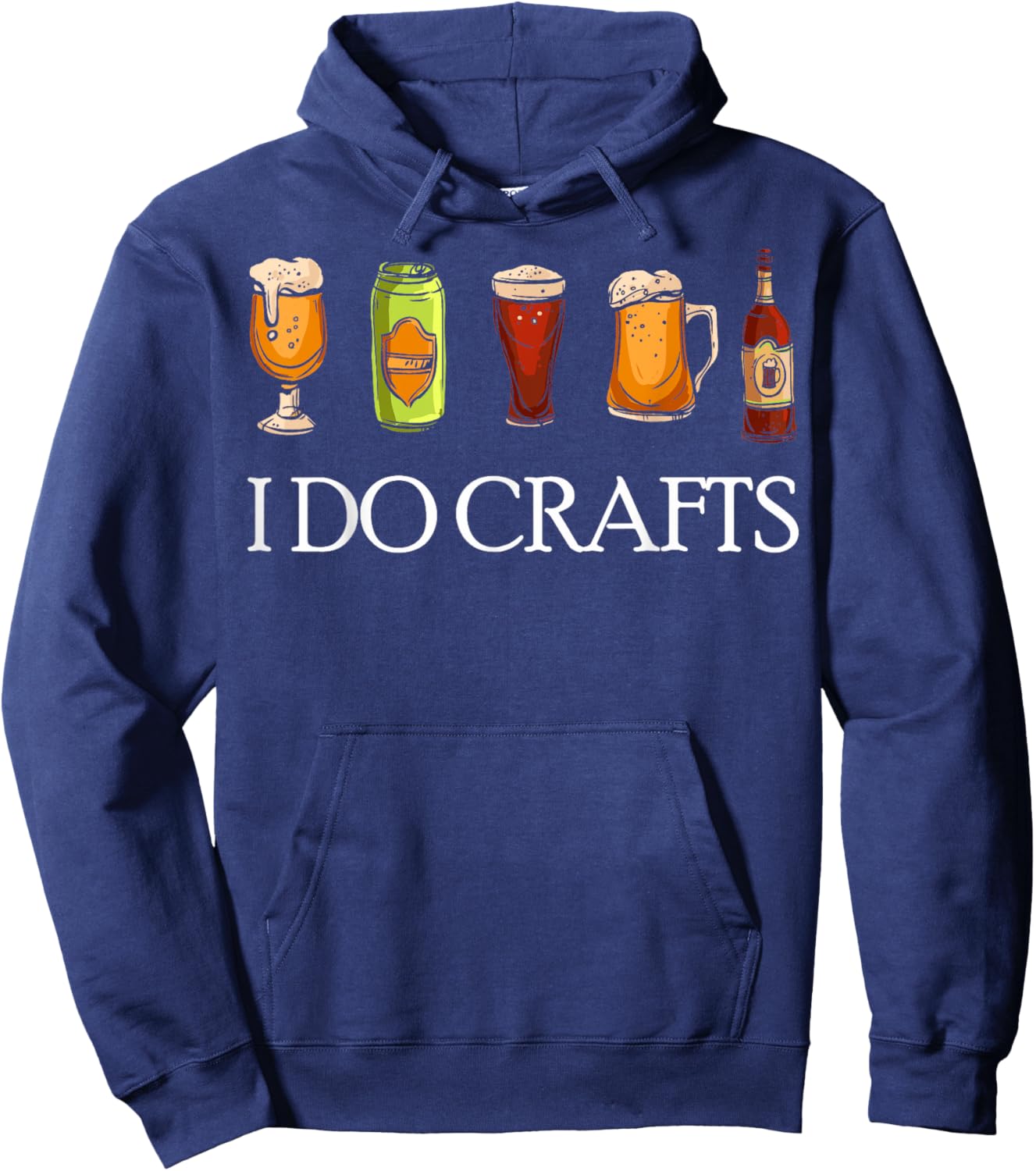 I Do Crafts Beer Brewers Home Beer Brewers I Do Crafts Beer Hoodie - Hoodie | Navy
