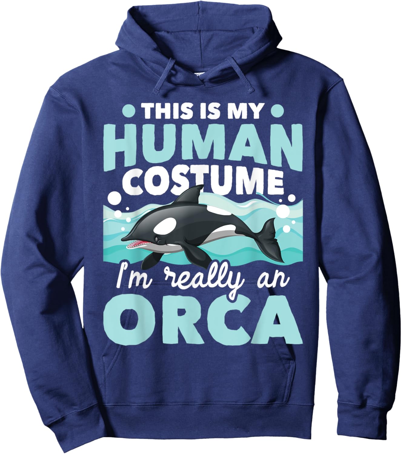 I'm Really An Orca - Marine Biologist Whale Lover Whales Hoodie - Hoodie | Navy