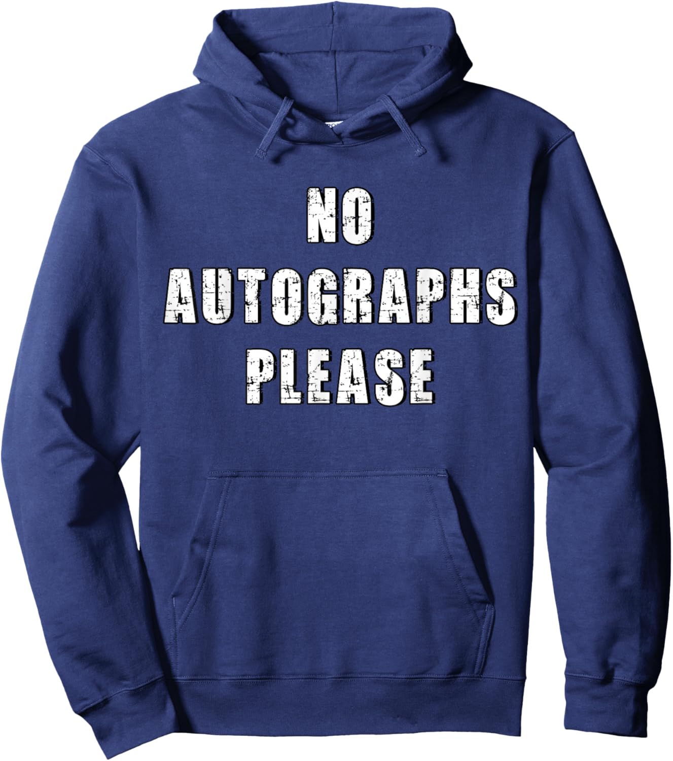 Funny No Autographs Please Hoodie - Hoodie | Navy