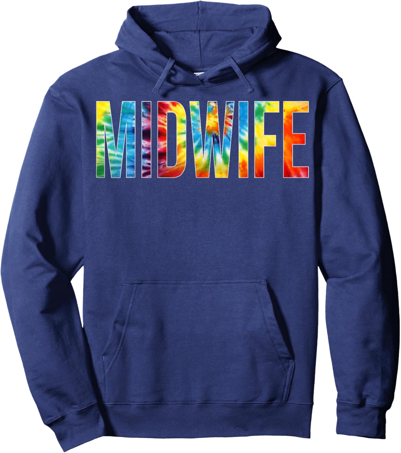 Midwife Appreciation Day Tie Dye For Work Hoodie - Hoodie | Navy