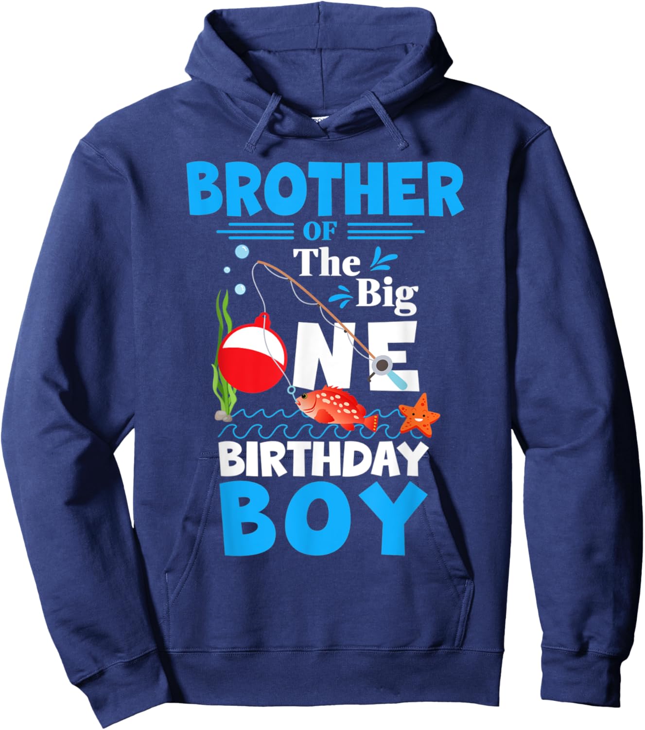 Brother The Big One Birthday Boy Fishing 1st First Birthday Hoodie - Hoodie | Navy