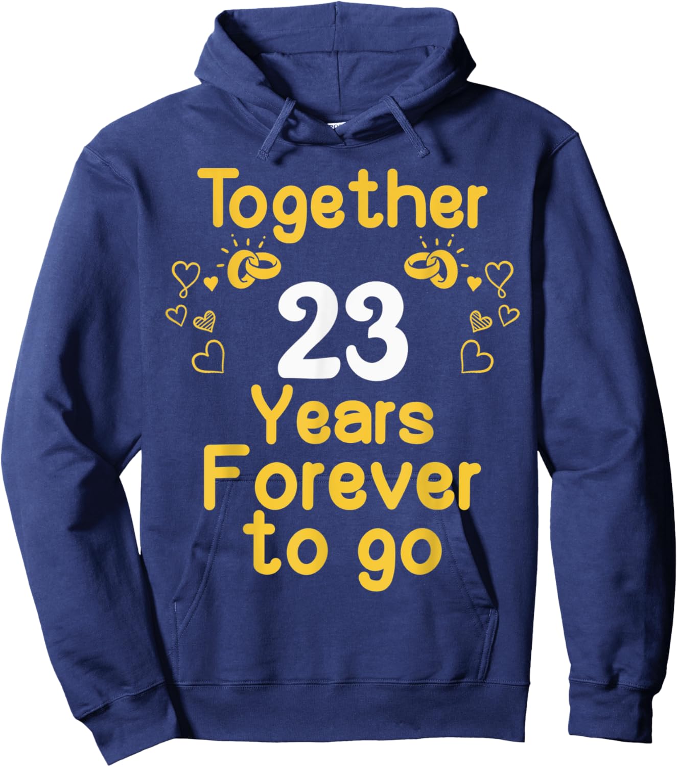 23rd Marriage Anniversary Together 23 Years Forever To Go Hoodie - Hoodie | Navy
