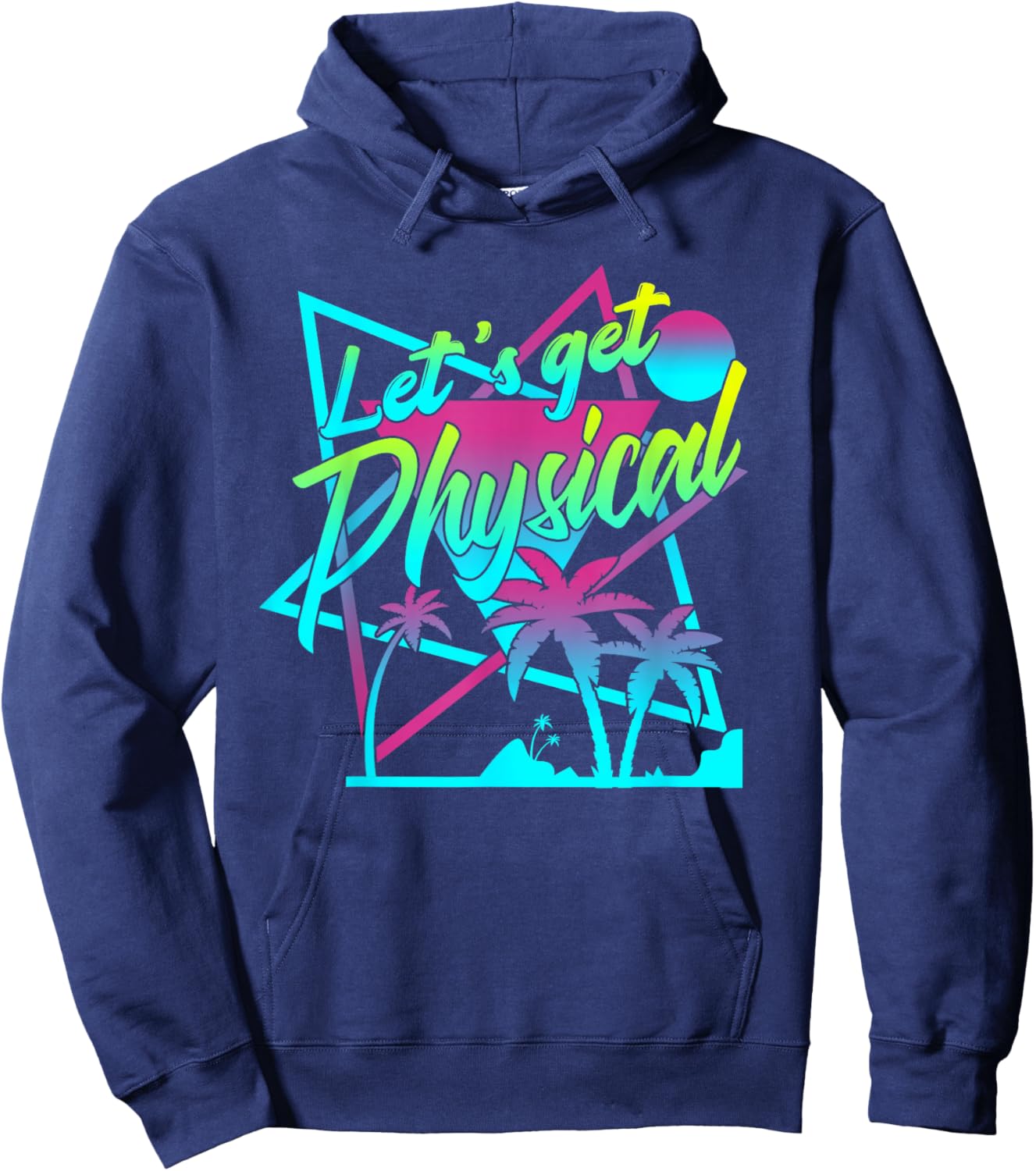 Lets Get Physical - Gym Fitness 80's Workout Hoodie - Hoodie | Navy