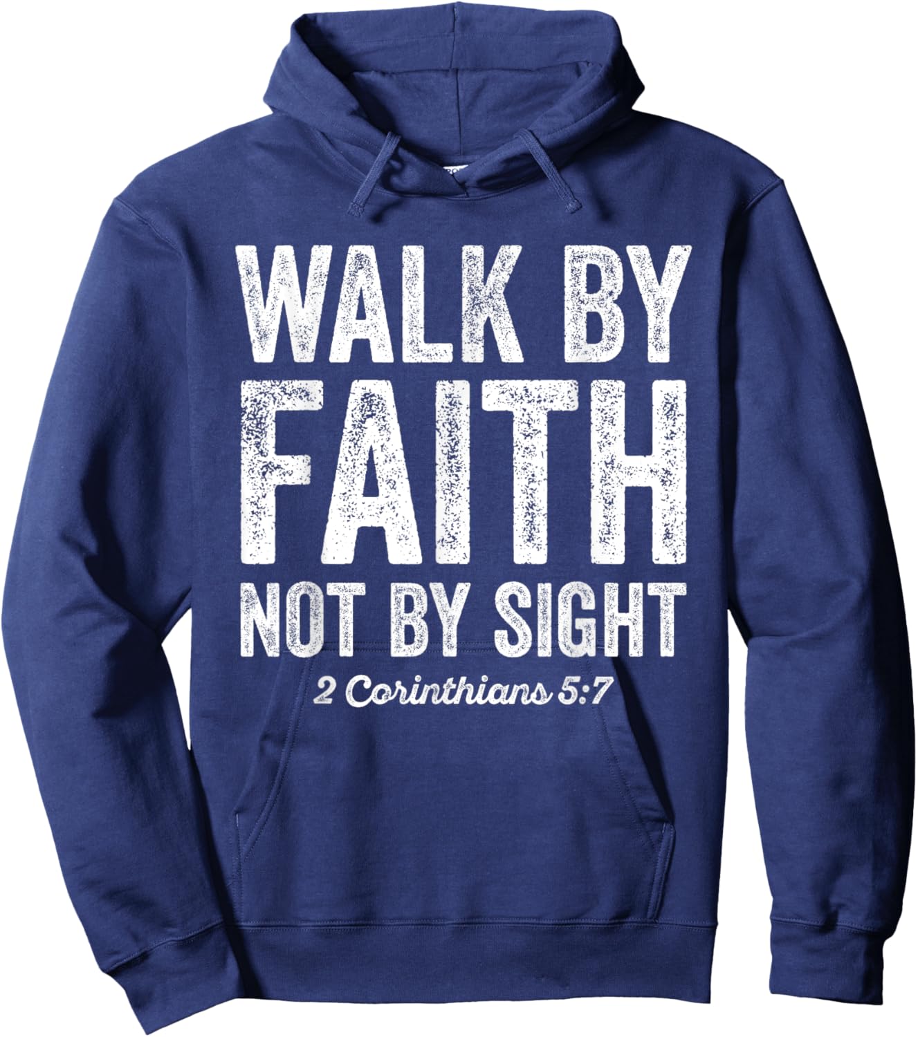 Walk By Faith Not By Sight Bible 2 Corinthians 5:7 Hoodie - Hoodie | Navy