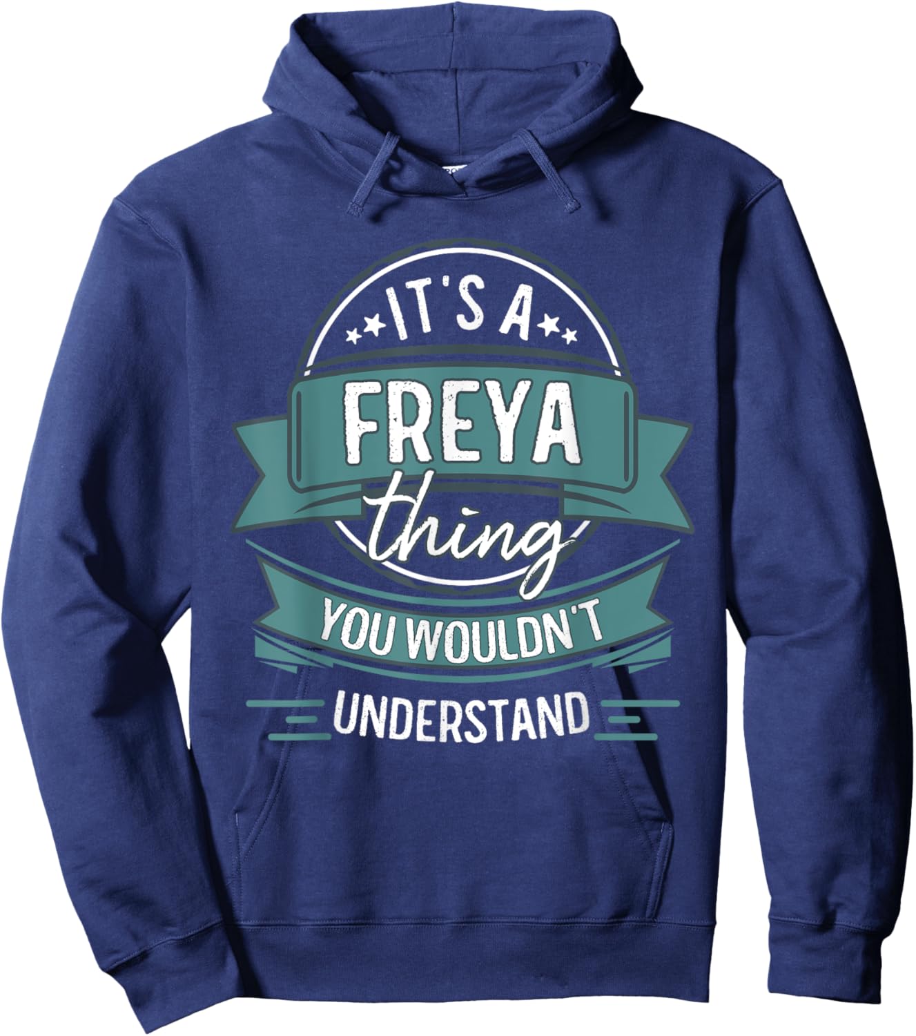 It's A Freya Thing You Wouldn't Understand, First Name Hoodie - Hoodie | Navy
