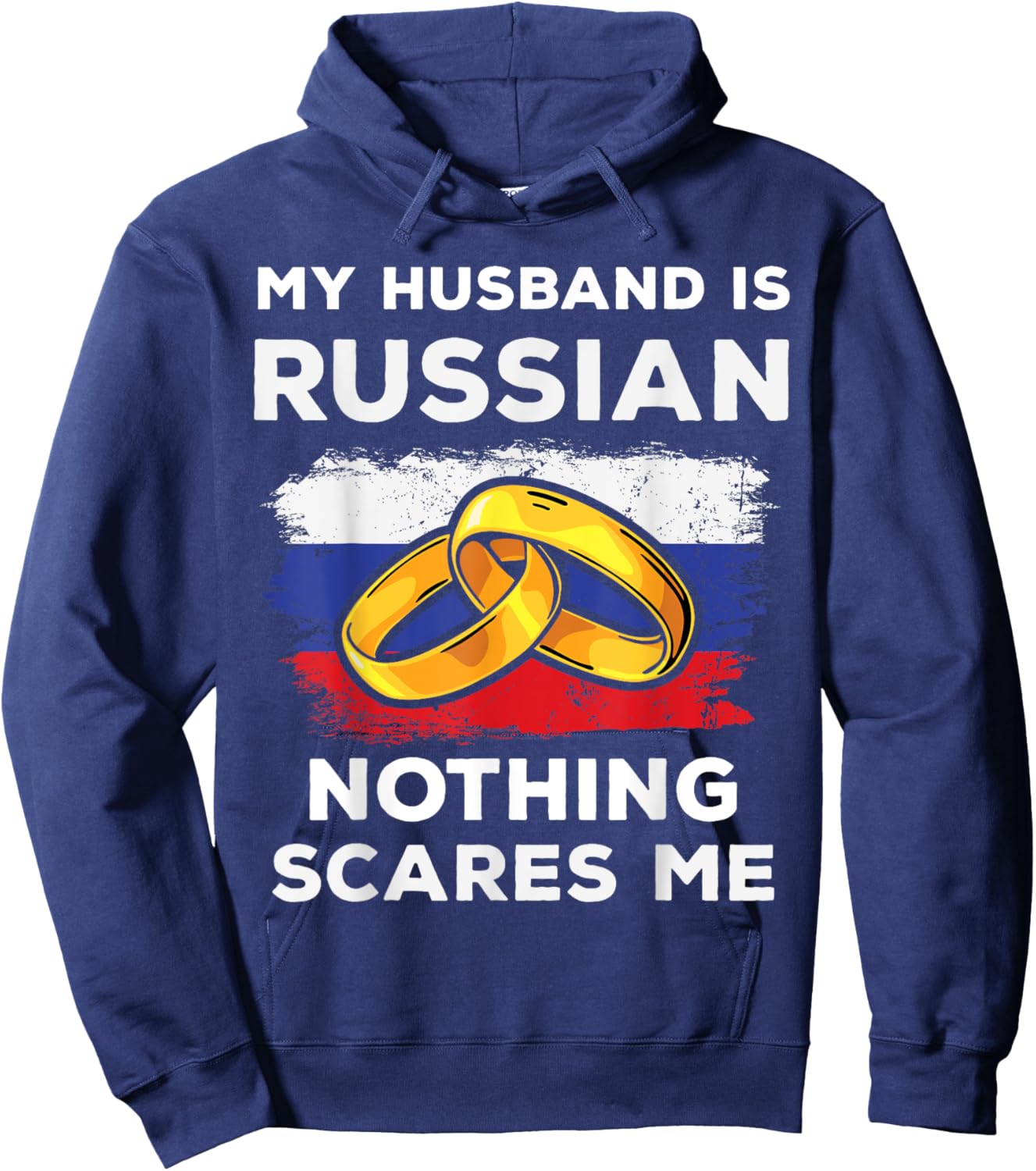 My Husband Is Russian Nothing Scares Me Funny Russia Native Hoodie - Hoodie | Navy