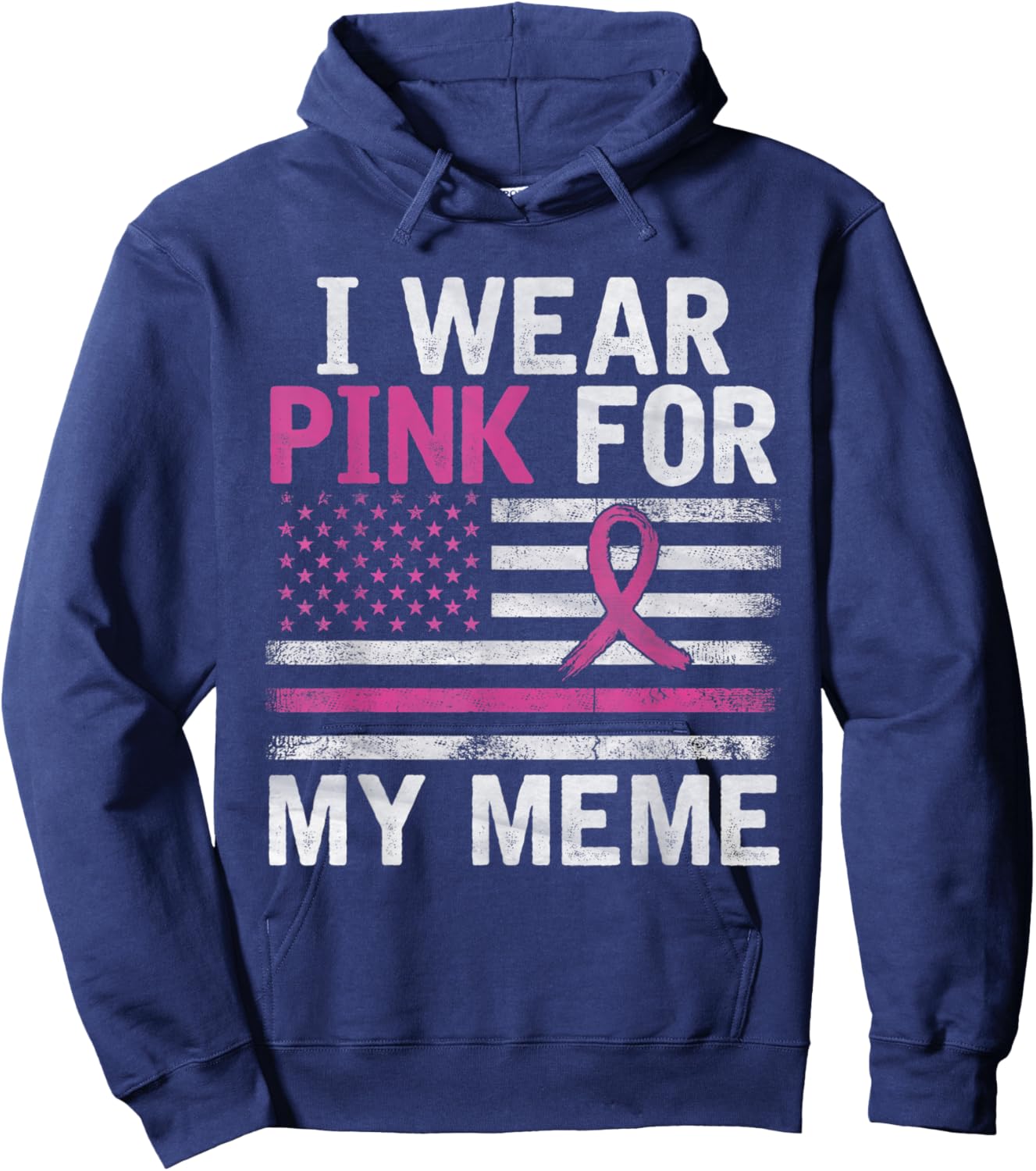 Breast Cancer Awareness Month Cute I Wear Pink For My Meme Hoodie - Hoodie | Navy
