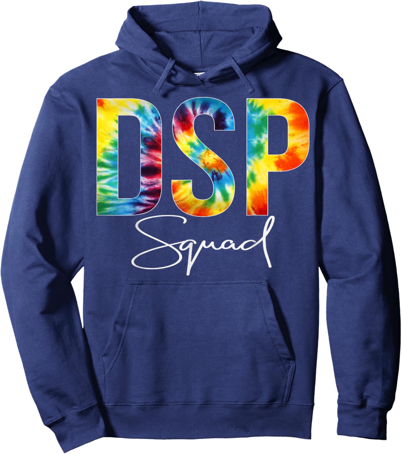 DSP Squad Appreciation Day Tie Dye For Work Hoodie - Hoodie | Navy