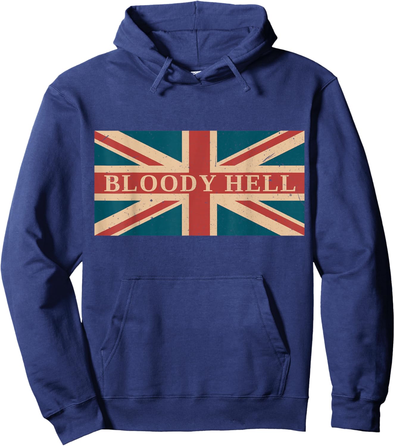 Bloody Hell Funny British Slang England Anglophile Hoodie - Hoodie | Navy