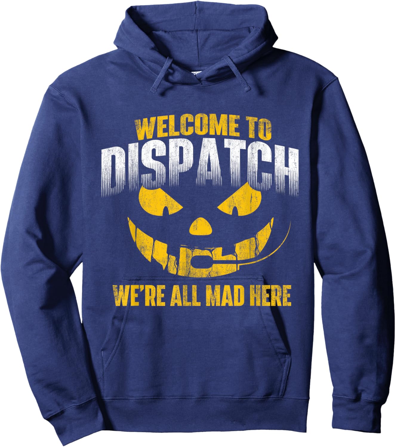 Funny Dispatcher Shirts Welcome To Dispatch - 911 Dispatcher Police Emergency , Black Hoodie - Hoodie | Navy