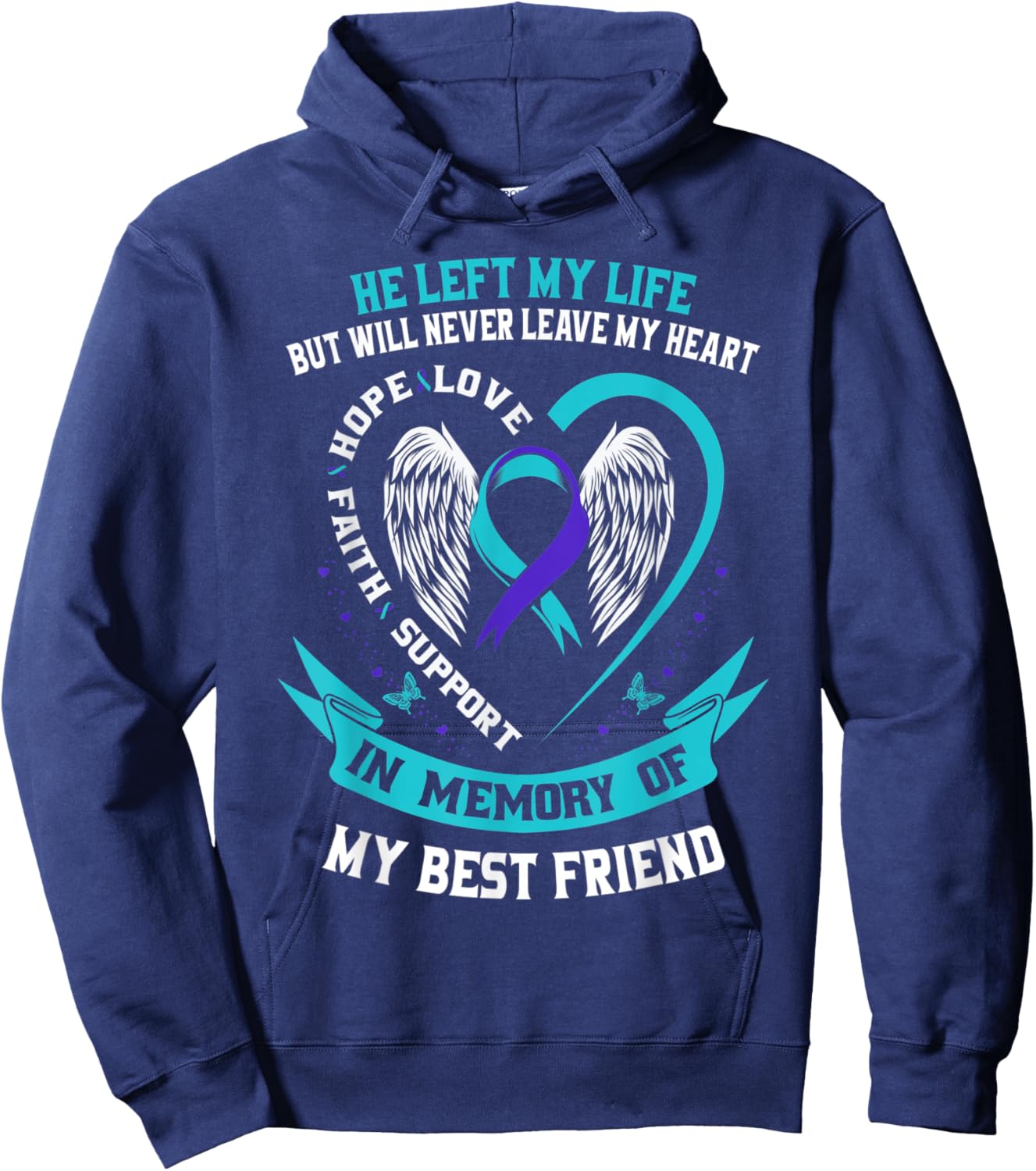 Loss In Memory of my Best Friend Suicide Awareness Ribbon Hoodie - Hoodie | Navy