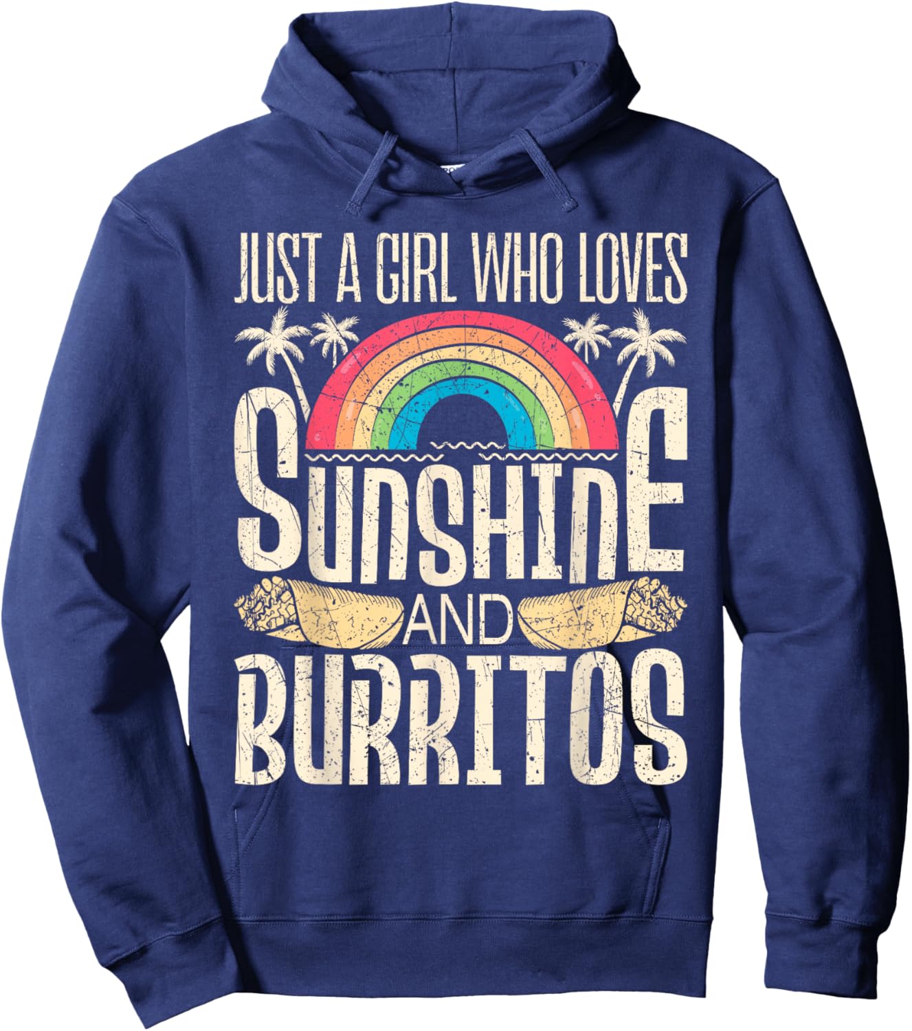 Just A Girl Who Loves Sunshine and Burritos - Burrito Lover Hoodie - Hoodie | Navy