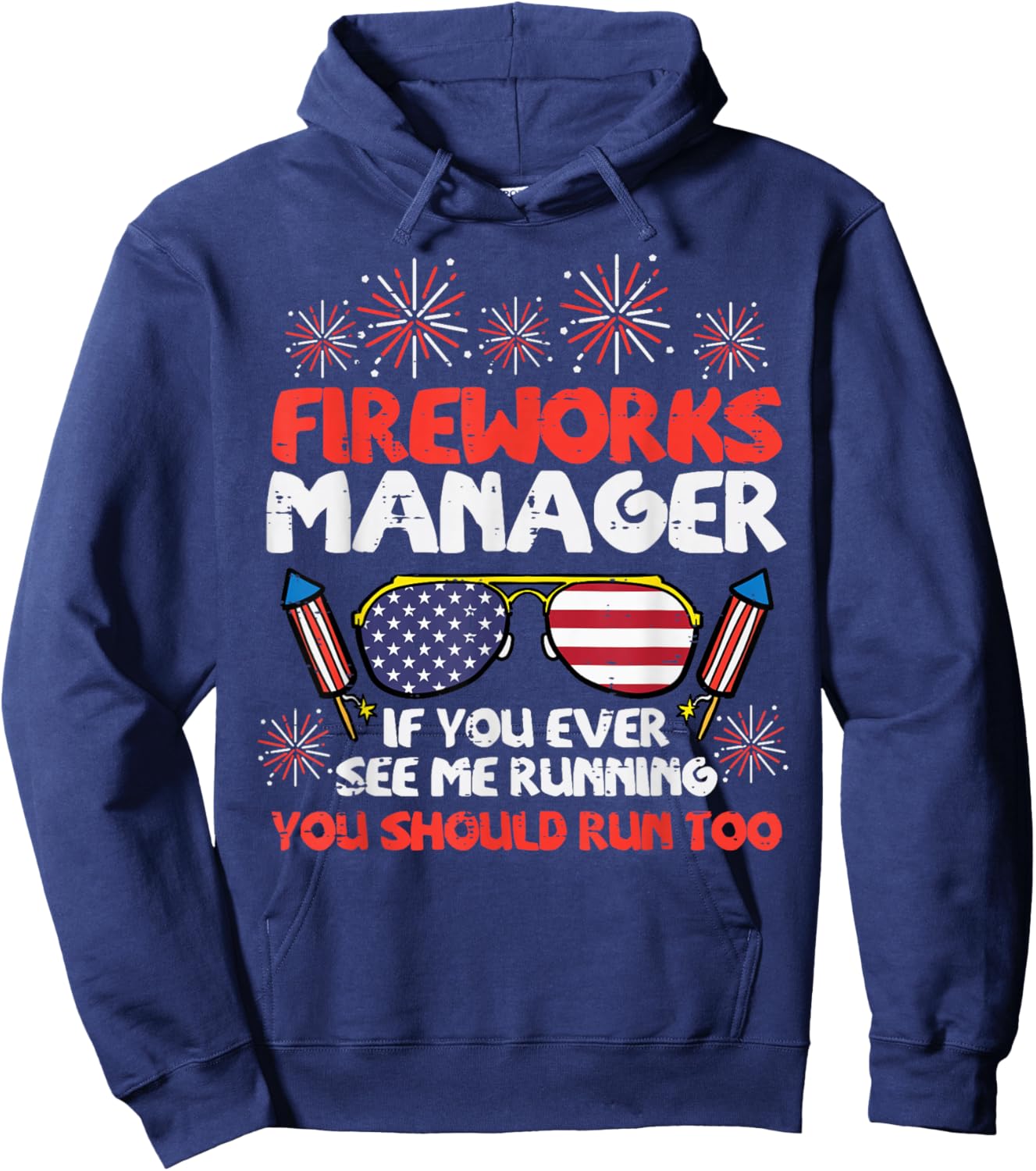 Fireworks Director Run Funny Fourth of July 4th Men Women Hoodie - Hoodie | Navy