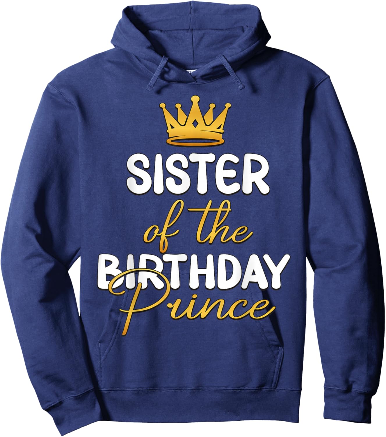 Sister Of The Birthday Prince Boy Bday Party Idea Hoodie - Hoodie | Navy