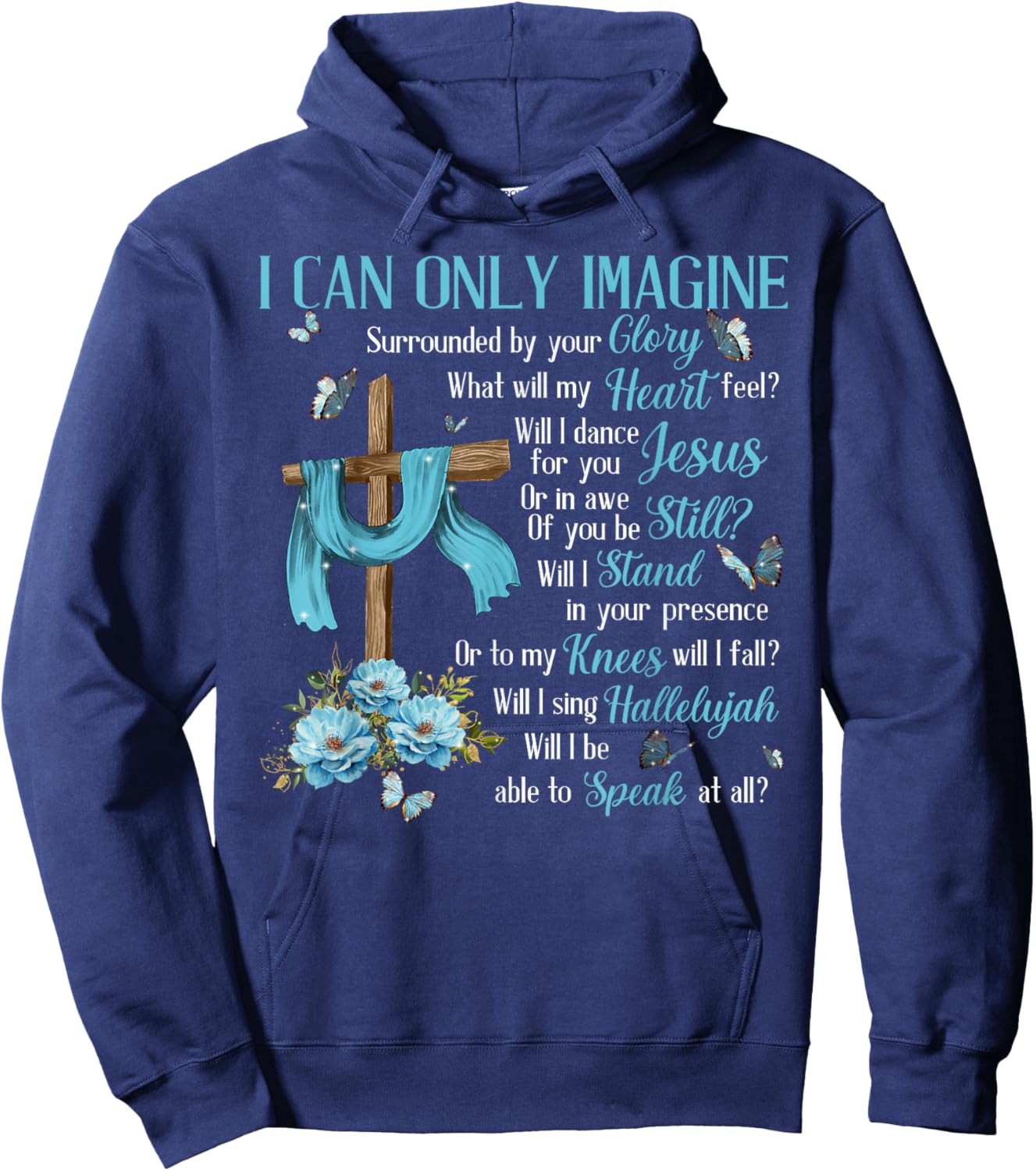 I Only Can Imagine Faith Christian Faith Jesus God Lover Hoodie - Hoodie | Navy
