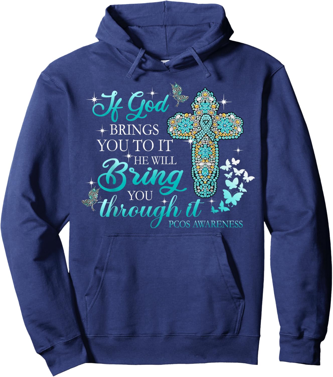 If God Brings You To It Christian Cross PCOS Awareness Hoodie - Hoodie | Navy
